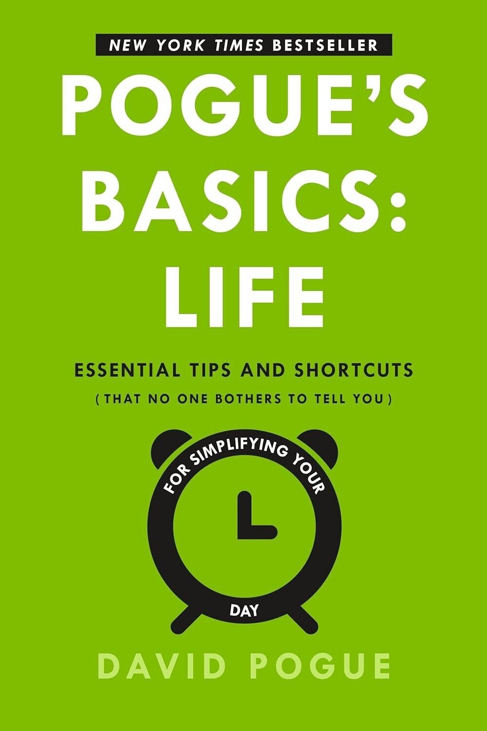 Pogue's Basics: Life by David Pogue (Paperback, 2015) Life Hacks Tips Shortcuts