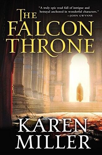 The Falcon Throne by Karen Miller, Paperback, 2015 (The Tarnished Crown Series)