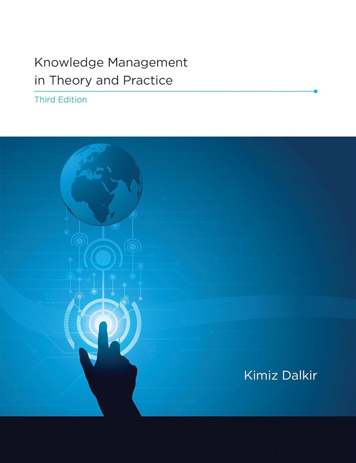 Knowledge Management in Theory and Practice by Kimiz Dalkir (Hardcover, 2017)