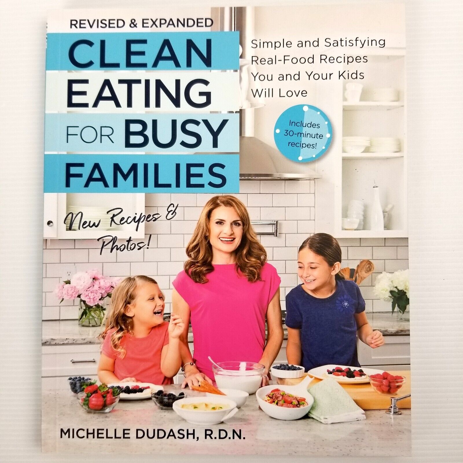 Clean Eating for Busy Families by Michelle Dudash (Paperback, 2019) Cookbook New