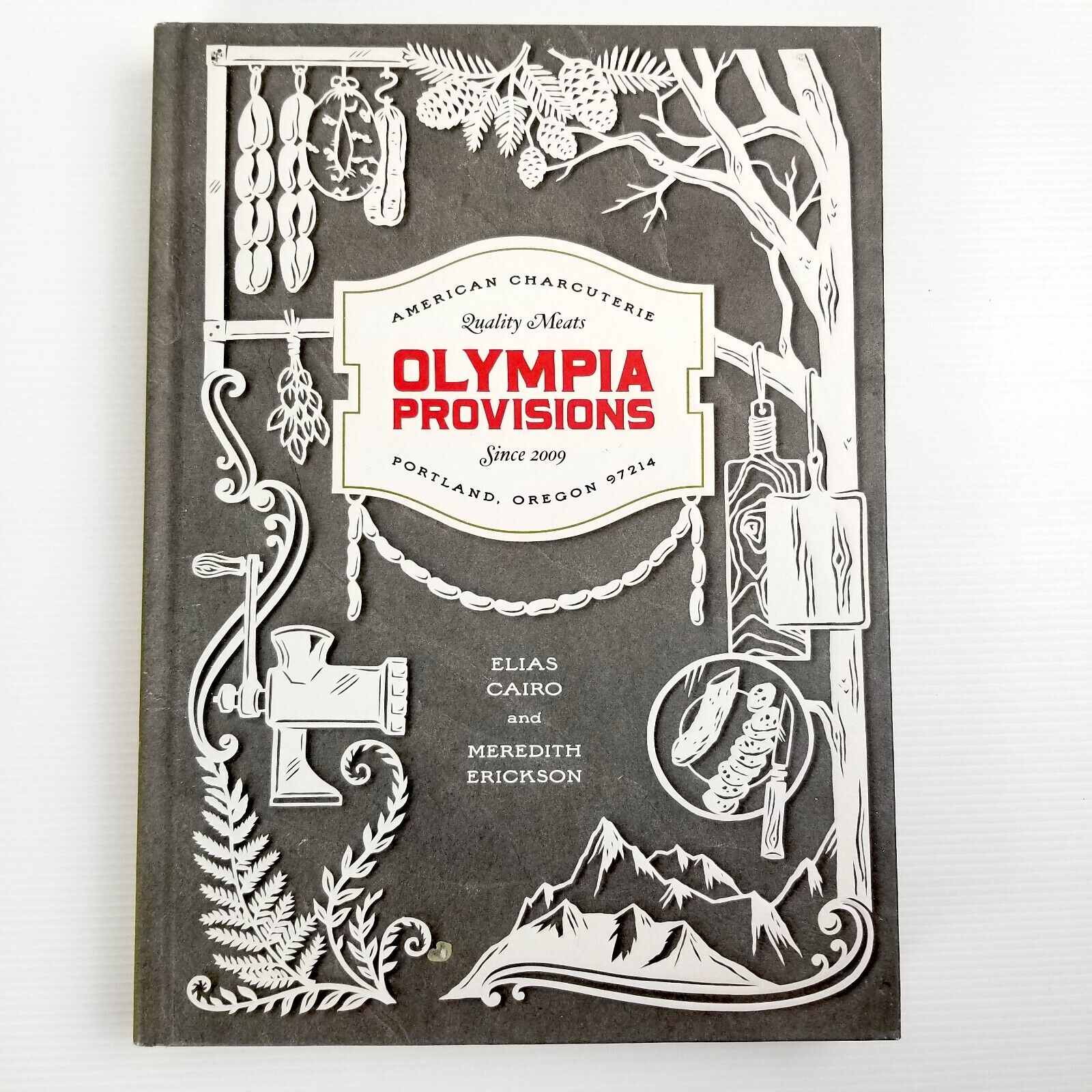 Olympia Provisions Cured Meats and Tales American Charcuterie Hardcover Cookbook