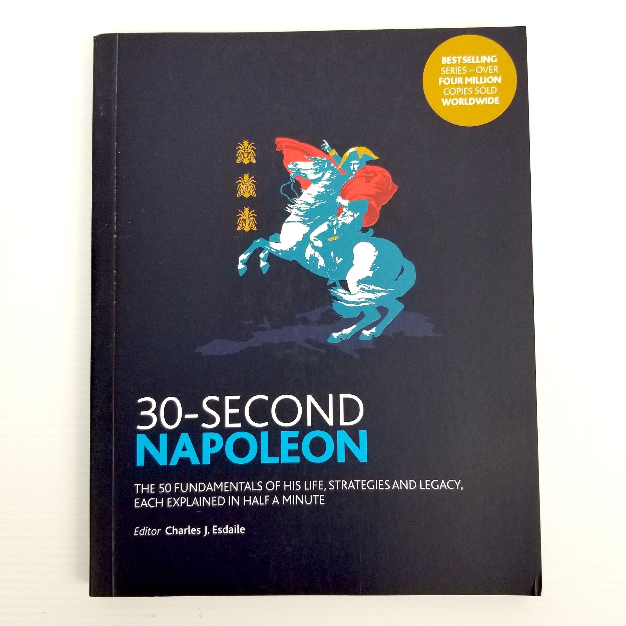 30-Second Napoleon: The 50 fundamentals of his life, strategies, and legacy Book