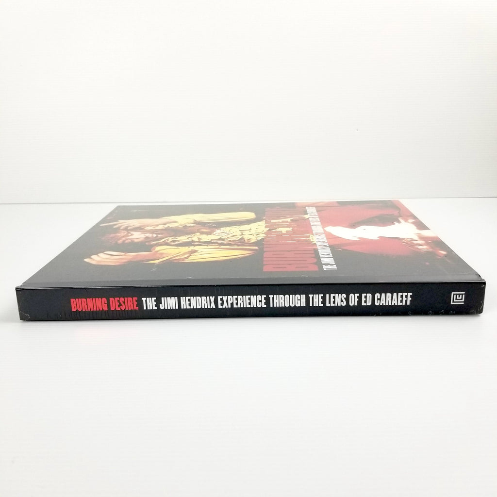 Burning Desire: The Jimi Hendrix Experience through the Lens of Ed Caraeff [Hard