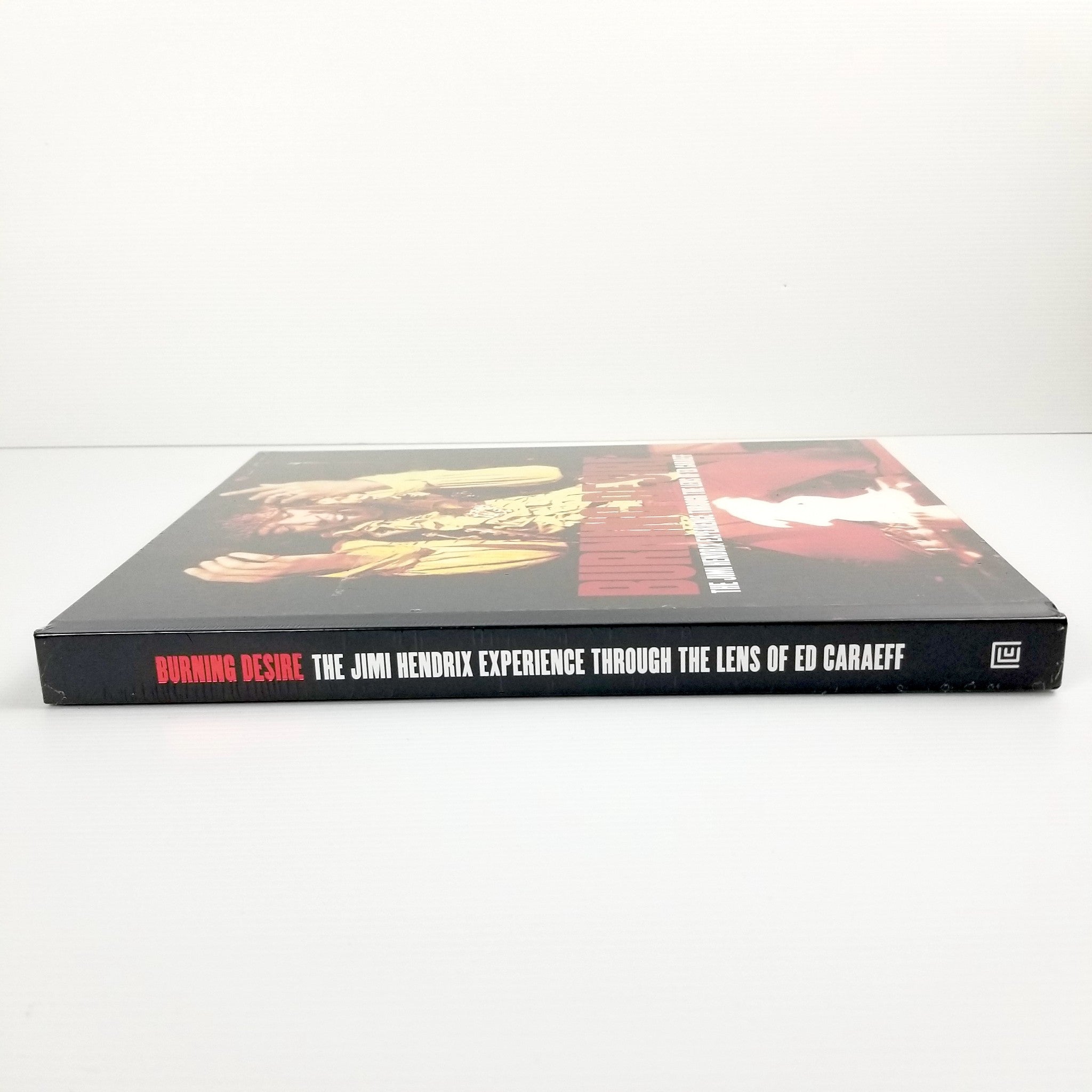 Burning Desire: The Jimi Hendrix Experience through the Lens of Ed Caraeff [Hard