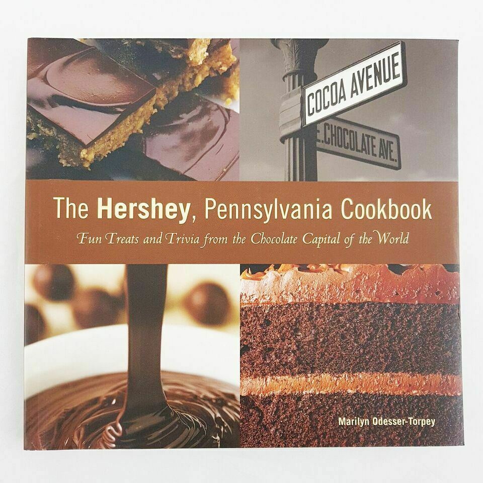 The Hershey Pennsylvania Cookbook: Fun Treats And Trivia Chocolate Recipe Book