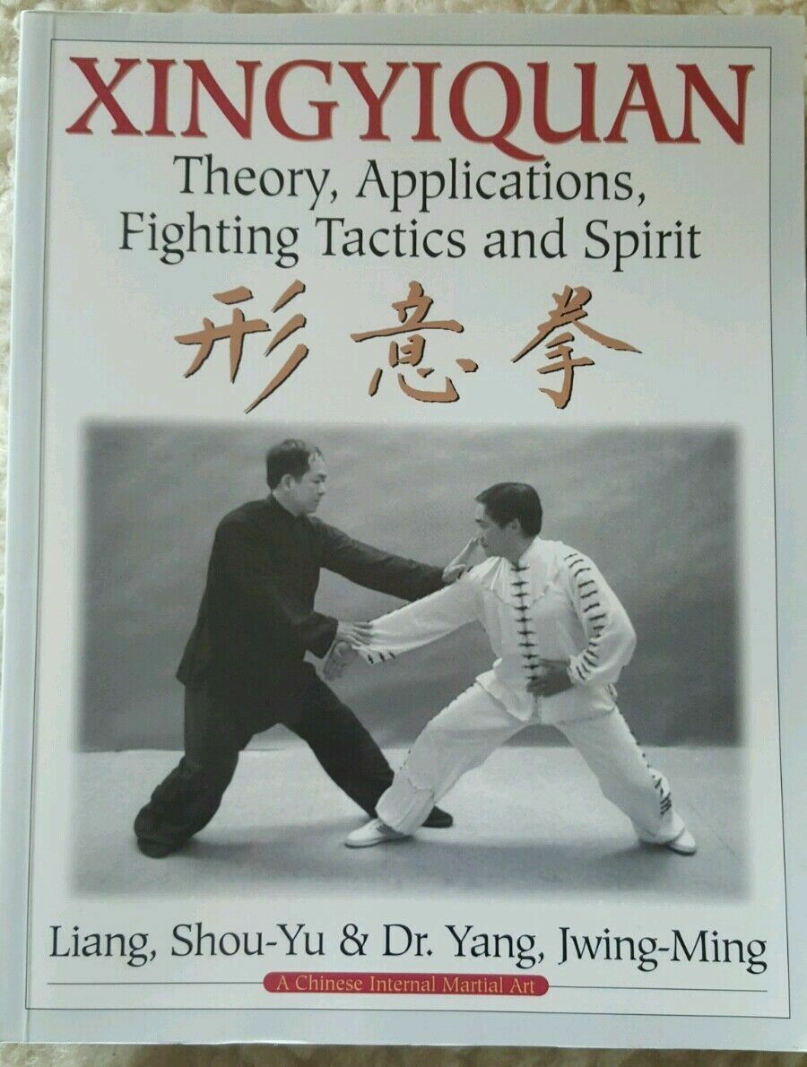 Xingyiquan Theory Applications Fighting Tactics & Spirit by Jwing-Ming Paperback