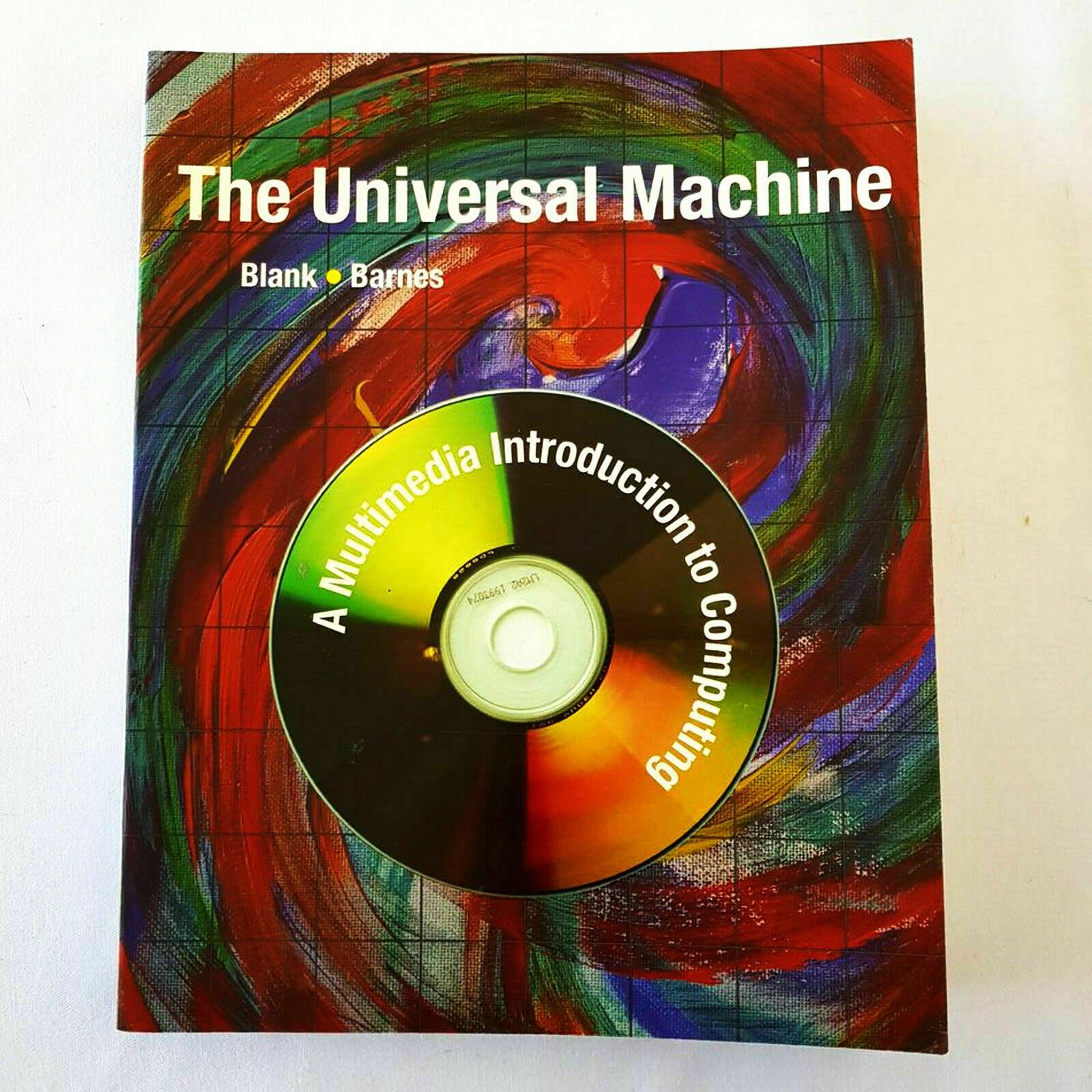 The Universal Machine A Multimedia Introduction to Computing Blank Robert Barnes