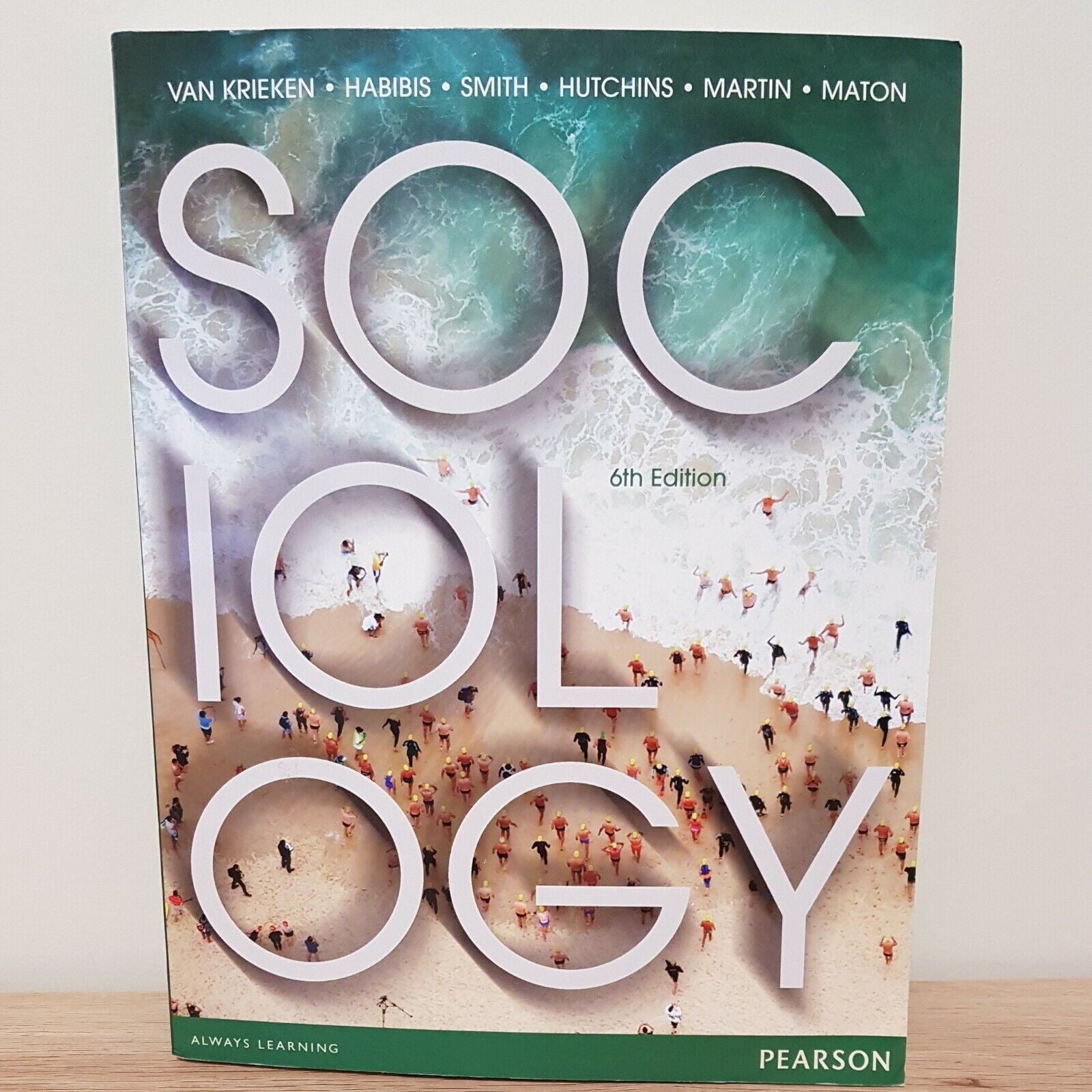 Sociology 6th Edition Van Krieken Habibis Smith Hutchins Martin Maton Textbook