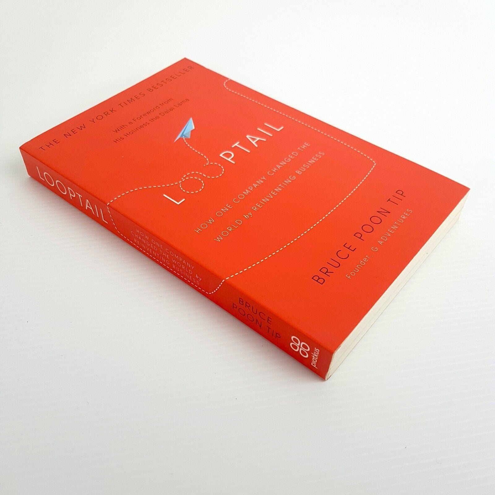 Looptail: How One Company Changed the World Reinventing Business Bruce Poon Tip