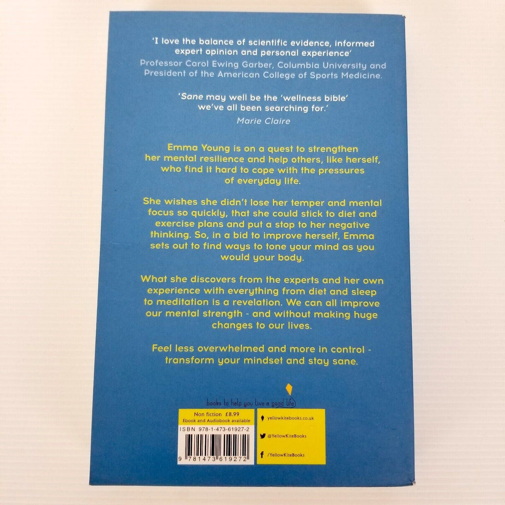 Sane: How I shaped up my mind, improved my mental strength and found calm: Young