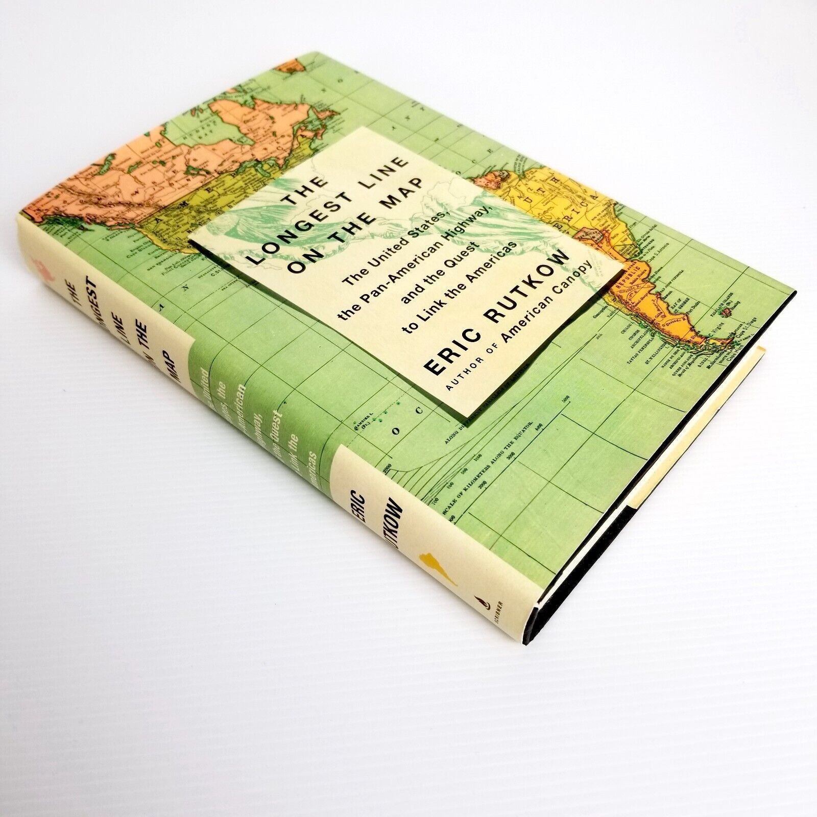 The Longest Line on the Map The United States Pan-American Eric Rutkow Hardcover