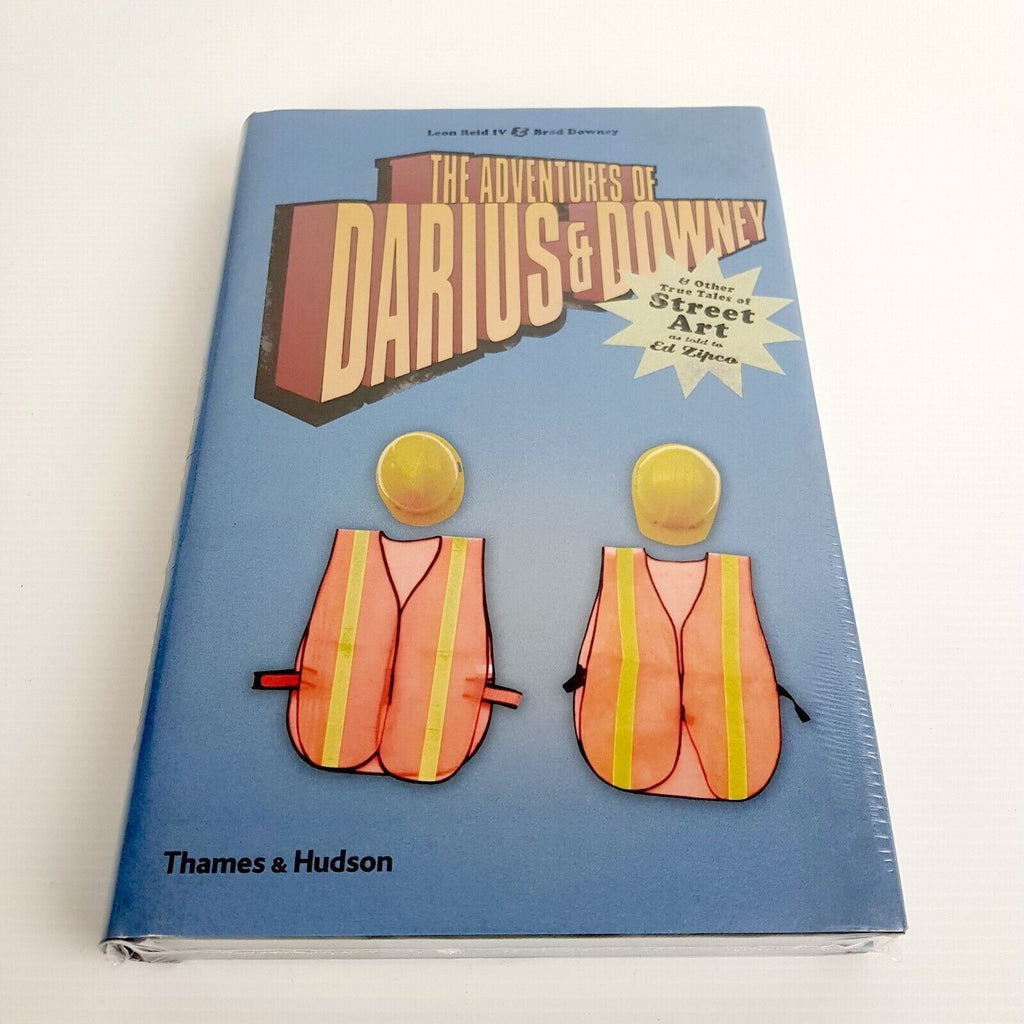 Adventures of Darius and Downey: and Other True Tales by Leon Reid & Brad Downey