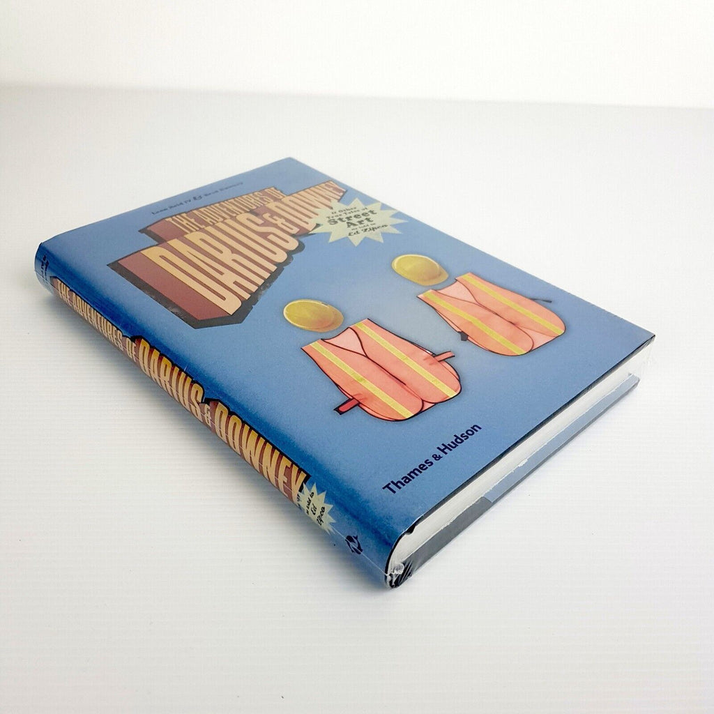 Adventures of Darius and Downey: and Other True Tales by Leon Reid & Brad Downey