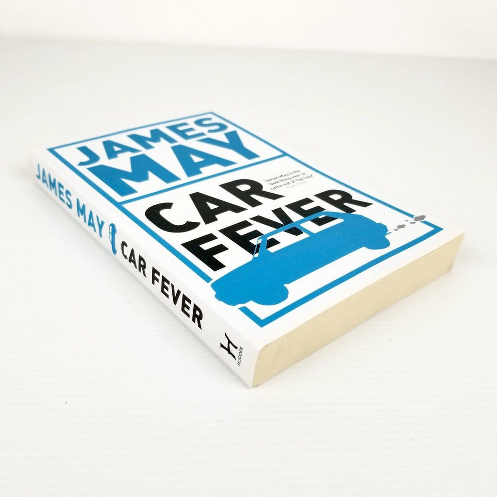 Car Fever: The car bore's essential companion by James May (Paperback 2010) Book