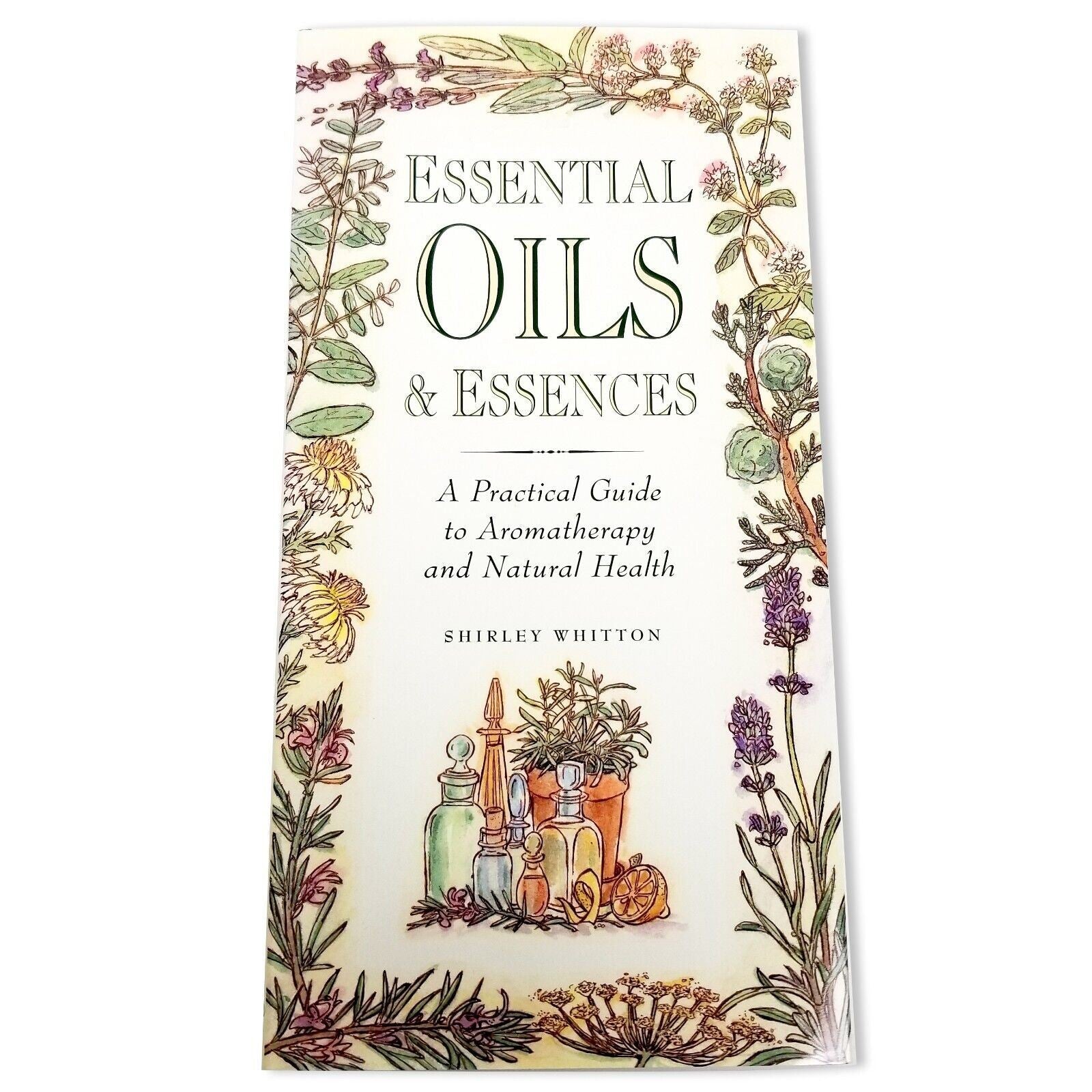 Essential Oils & Essences Shirley Whitton Aromatherapy Guide Hardcover 1995 Book