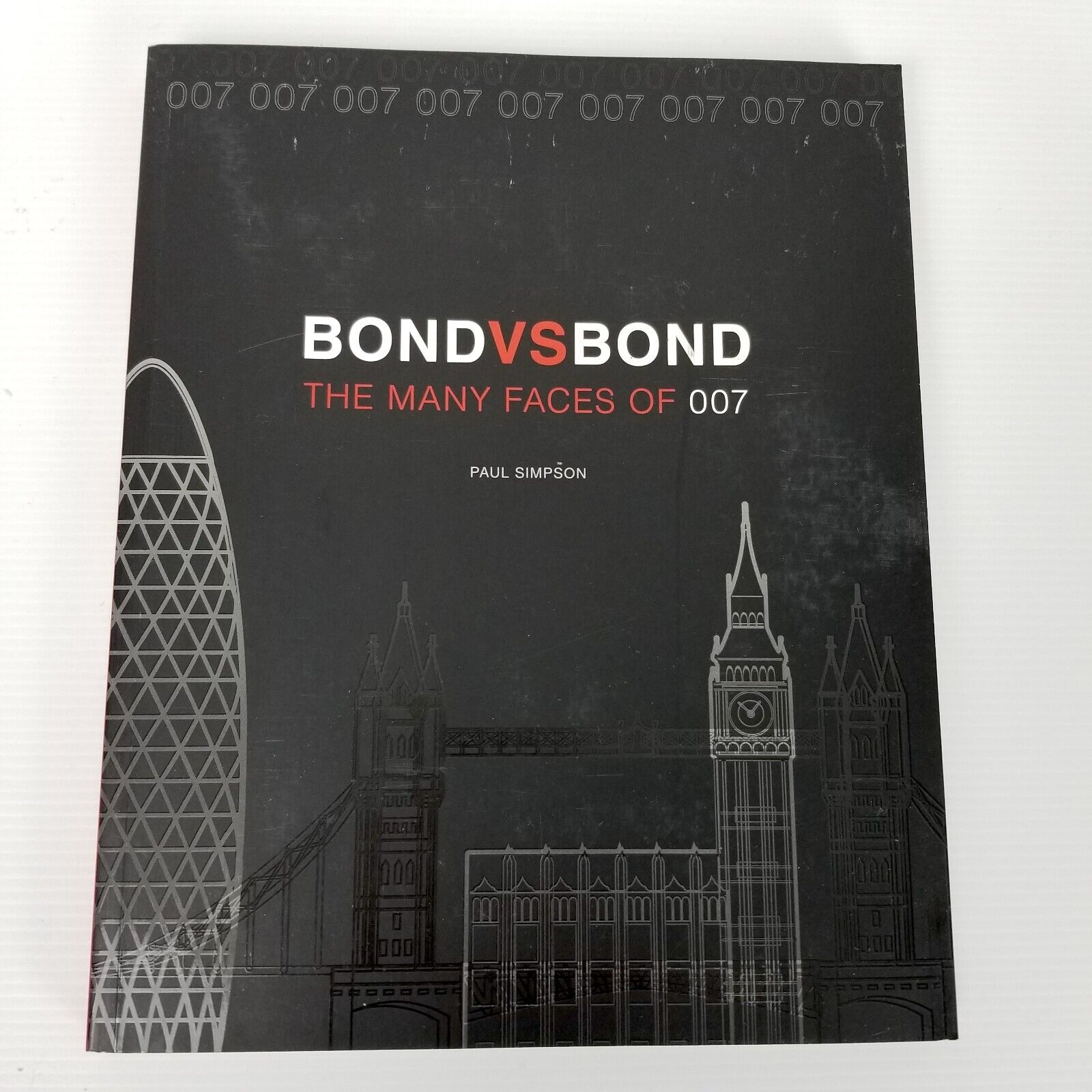 Bond vs. Bond: Revised and Updated: The Many Faces of 007 by Paul Simpson Book