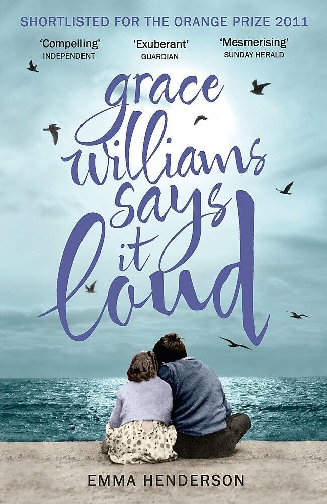 Grace Williams Says It Loud by Emma Henderson (Paperback, 2011) Fiction Family