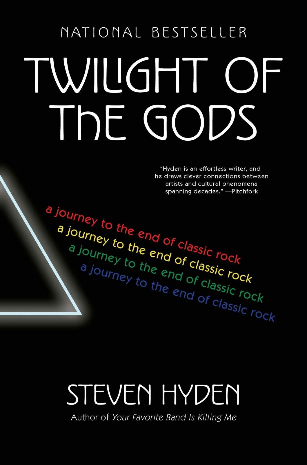 Twilight of the Gods A Journey to the End of Classic Rock Hardcover Steven Hyden