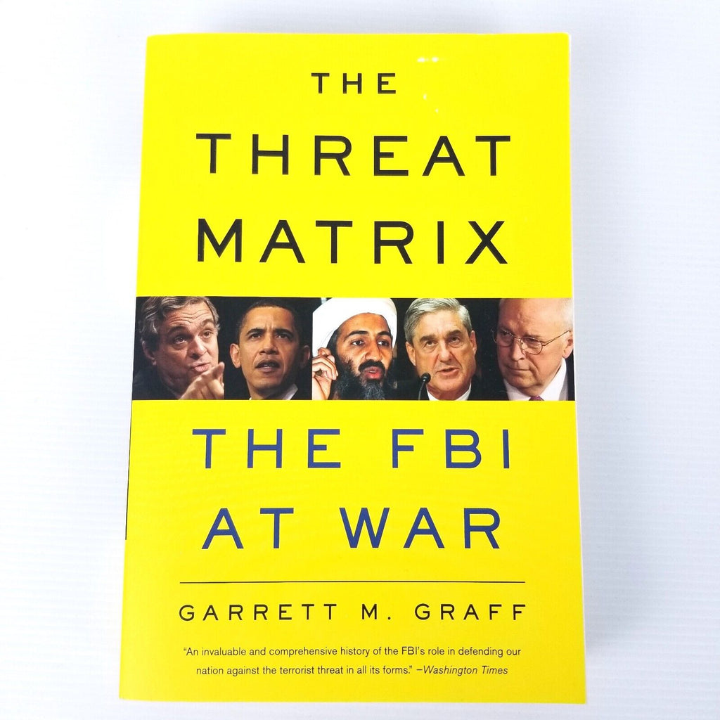 The Threat Matrix: The FBI at War by Garrett M. Graff (Paperback, 2012) Book LN