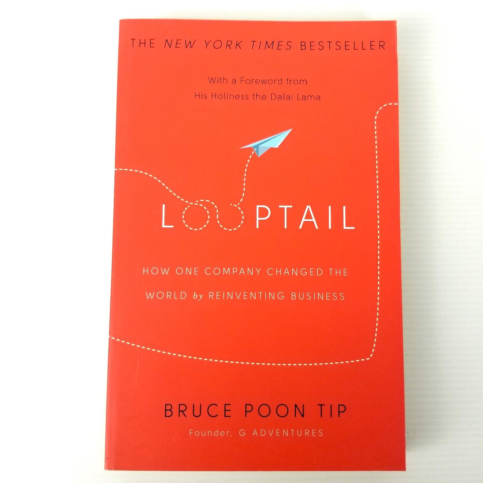 Looptail: How One Company Changed the World by Reinventing Business Bruce P. Tip