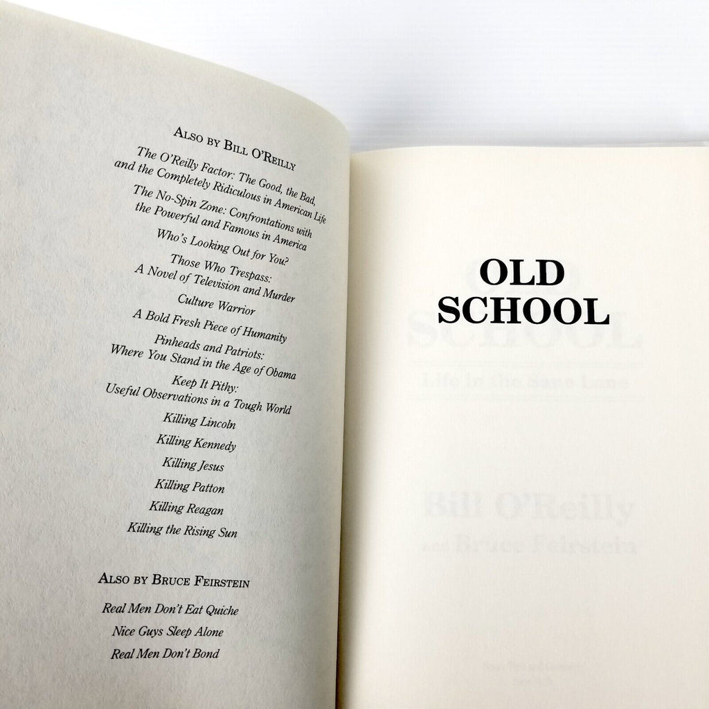 Old School: Life in the Sane Lane Bill O'Reilly Bruce Feirstein Hardcover 2017