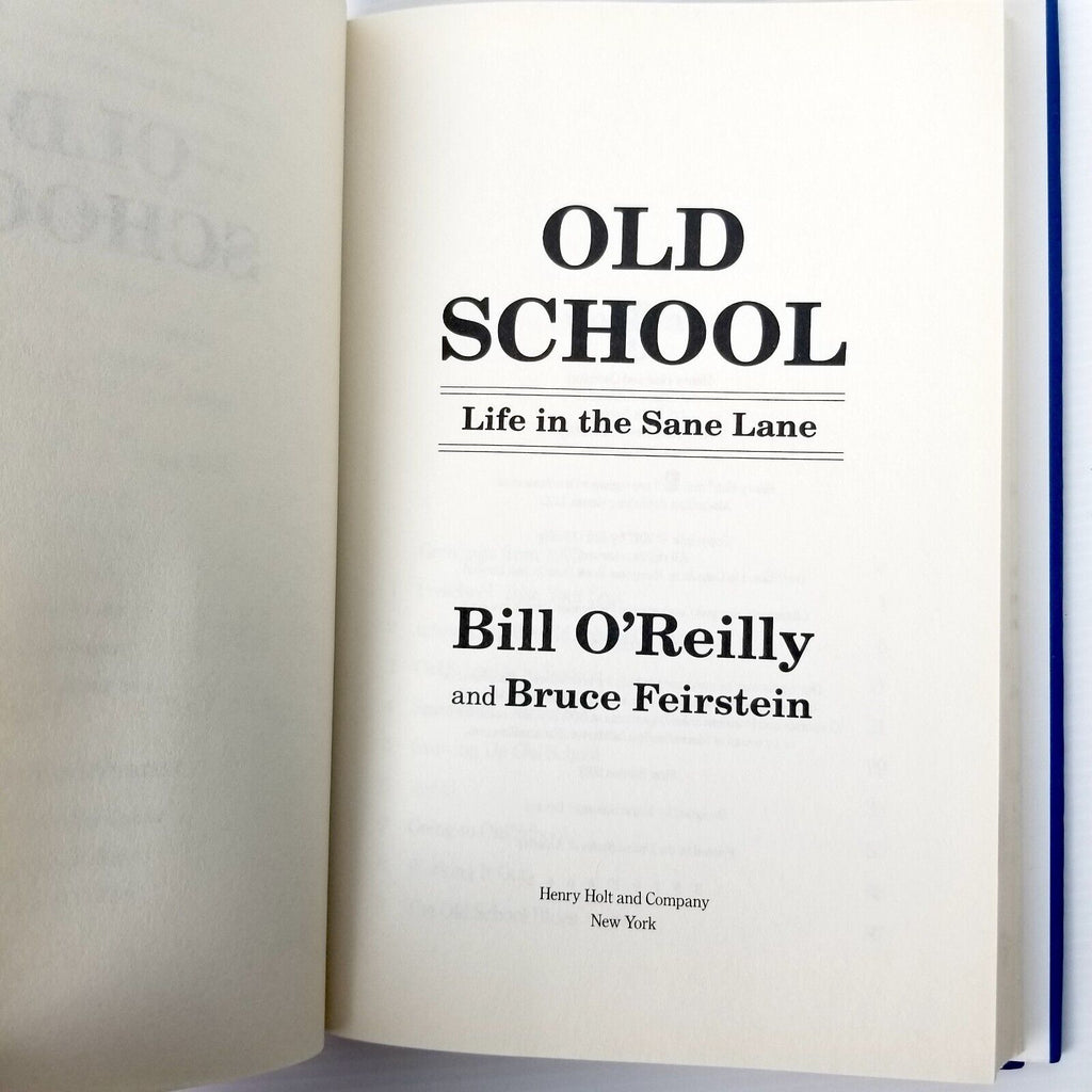 Old School: Life in the Sane Lane Bill O'Reilly Bruce Feirstein Hardcover 2017