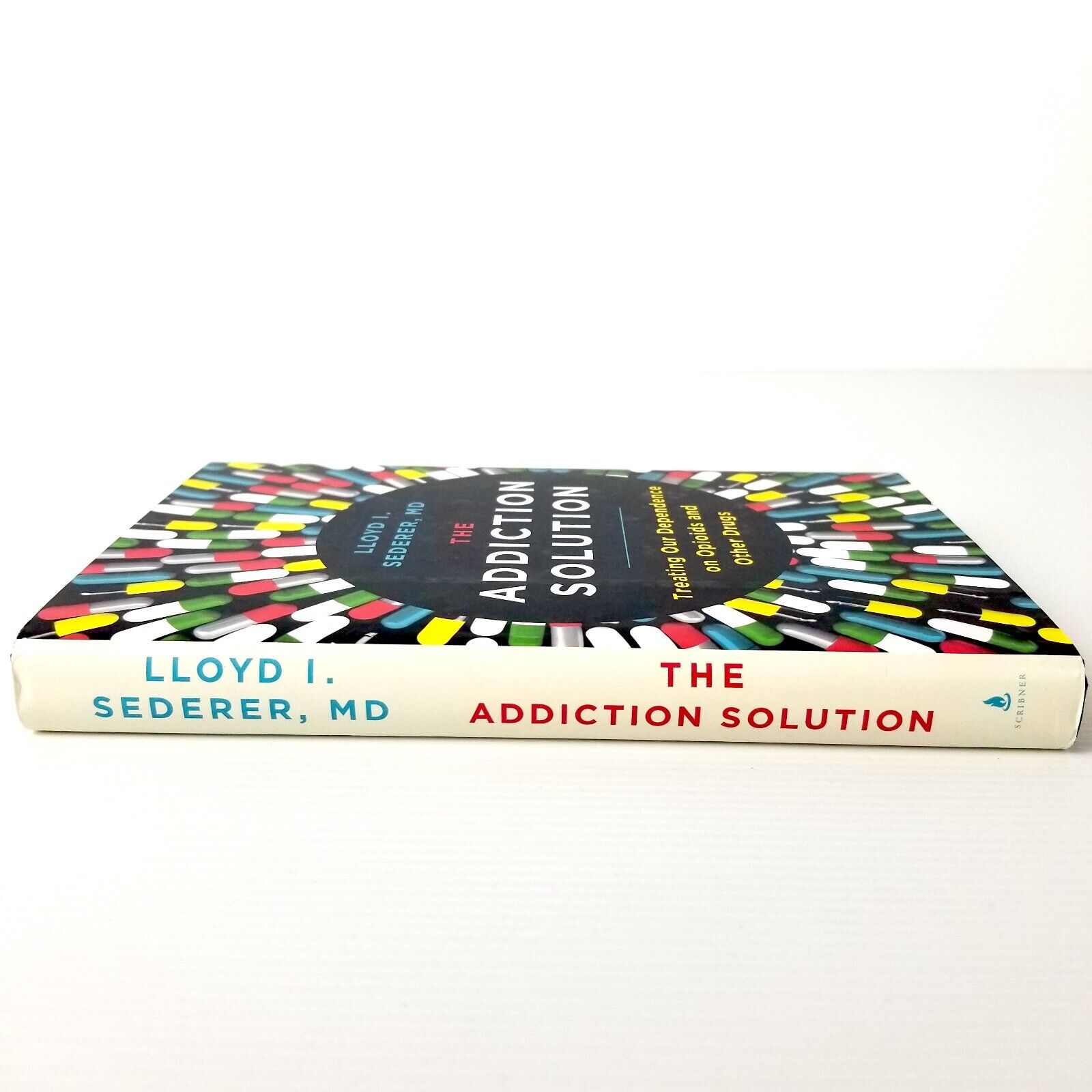 The Addiction Solution: Treating Our Dependence on Opioids by Lloyd I. Sederer
