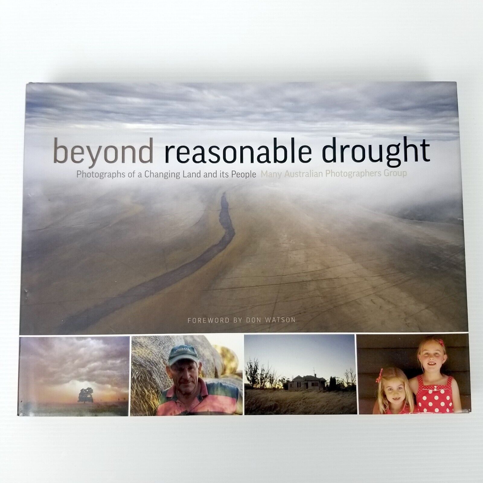 Beyond Reasonable Drought: Photographs of a Changing Land Hardcover Australian