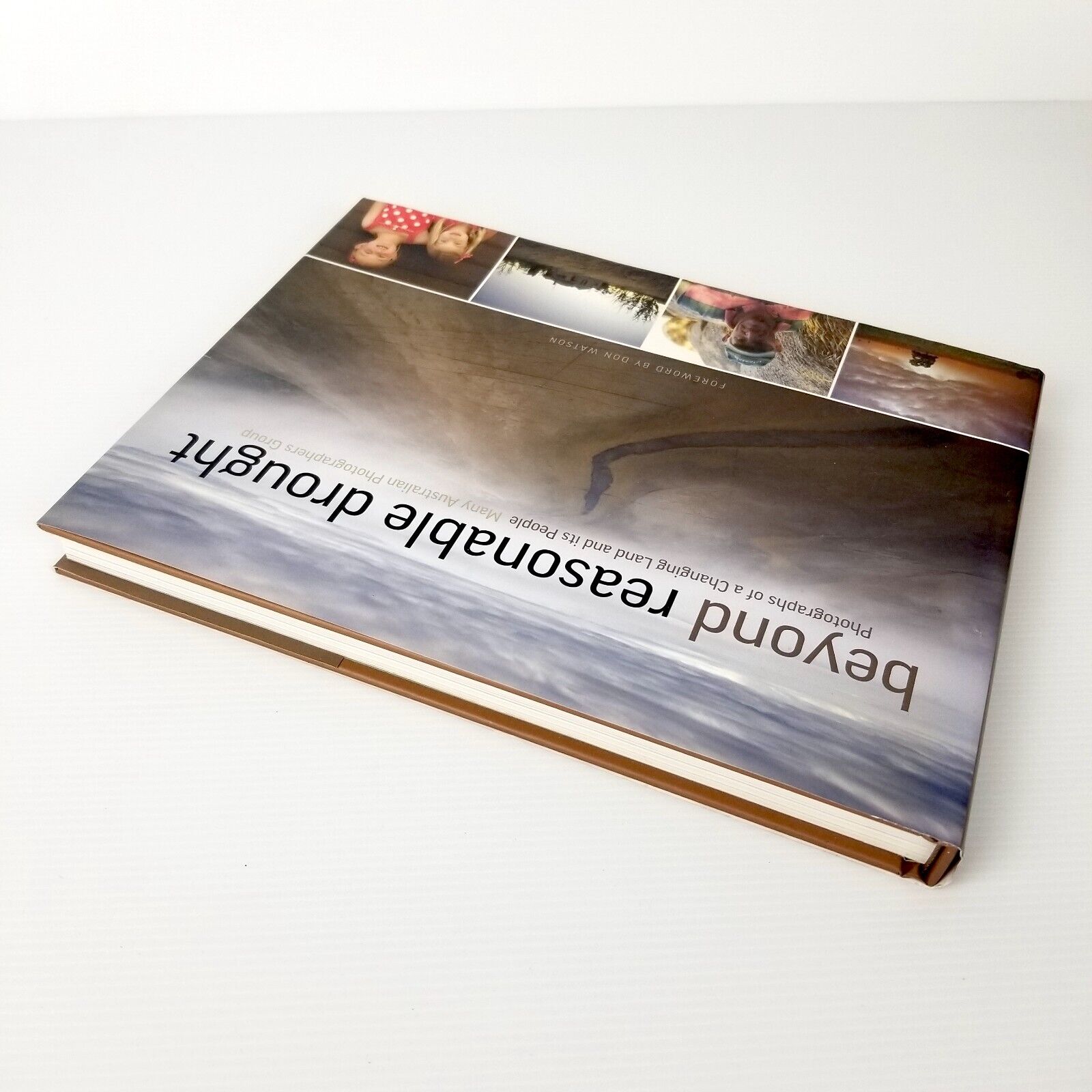 Beyond Reasonable Drought: Photographs of a Changing Land Hardcover Australian