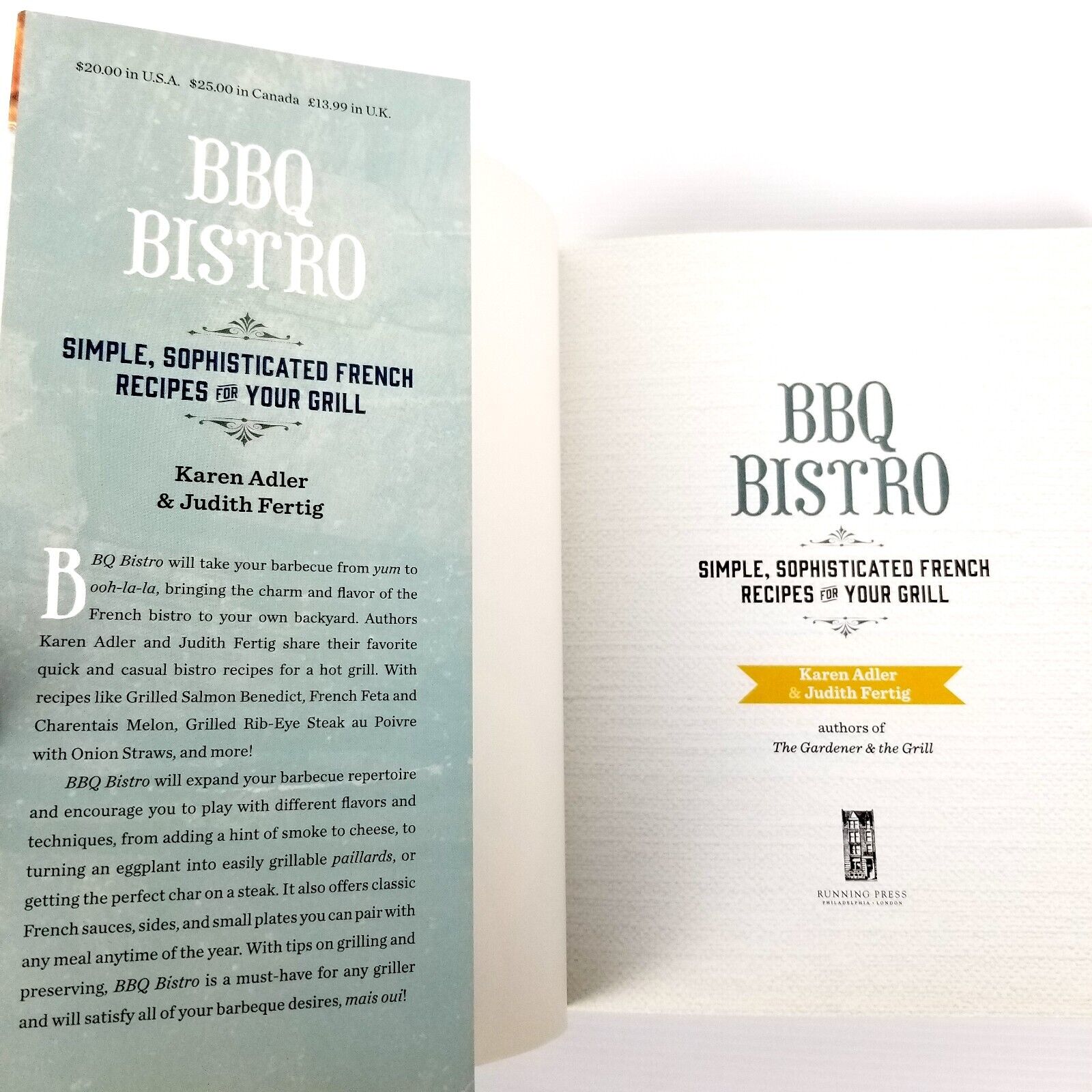 BBQ Bistro: Simple, Sophisticated French Recipes for Your Grill by Karen Adler