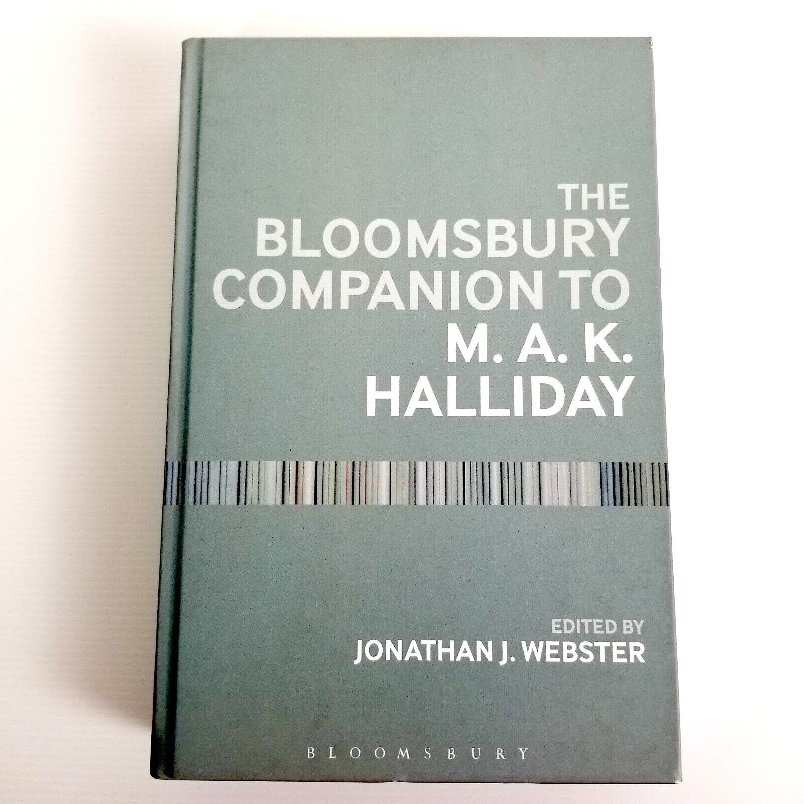 The Bloomsbury Companion to M. A. K. Halliday by Jonathan J. Webster (Hardcover)