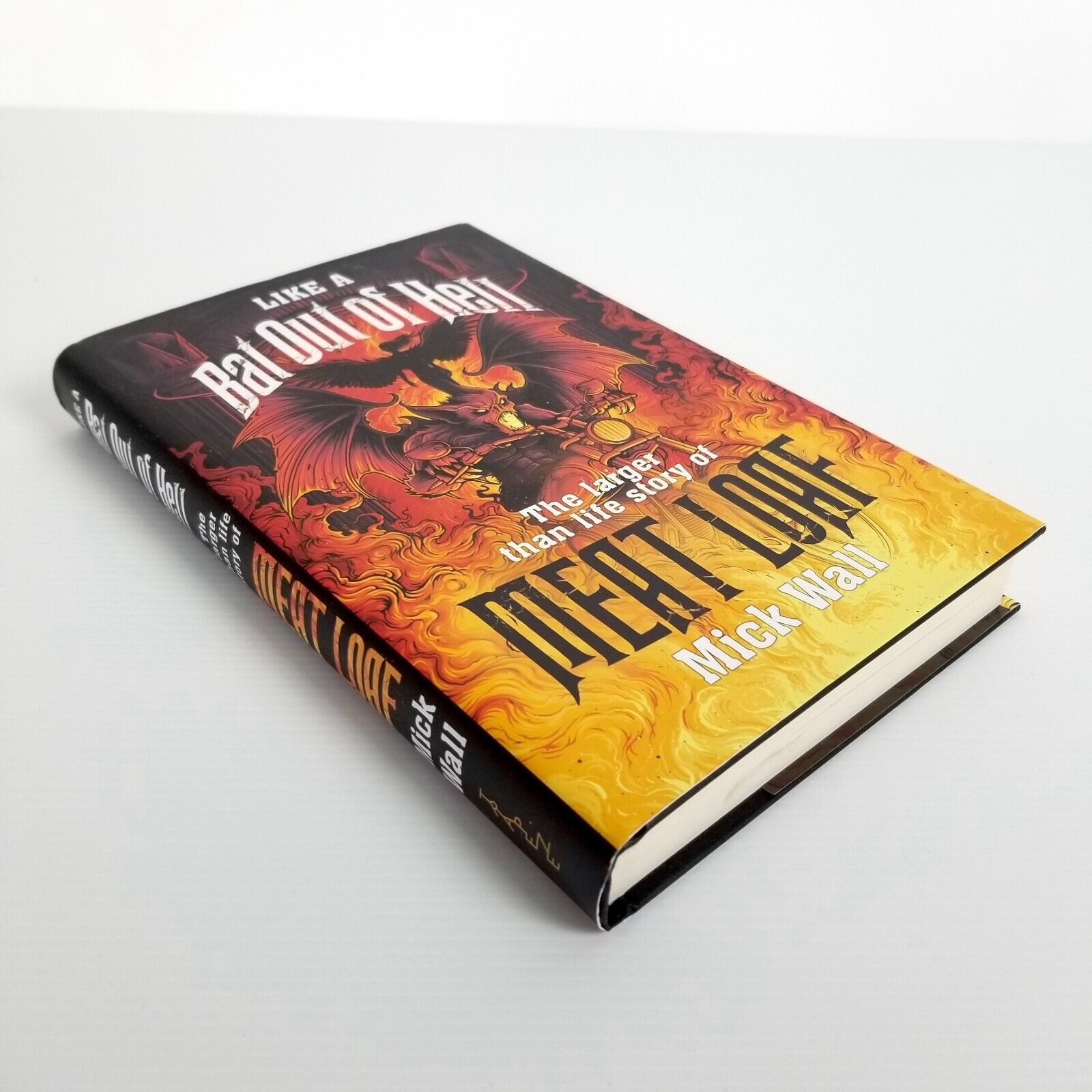 Like a Bat Out of Hell: The Larger than Life Story of Meat Loaf by Mick Wall New