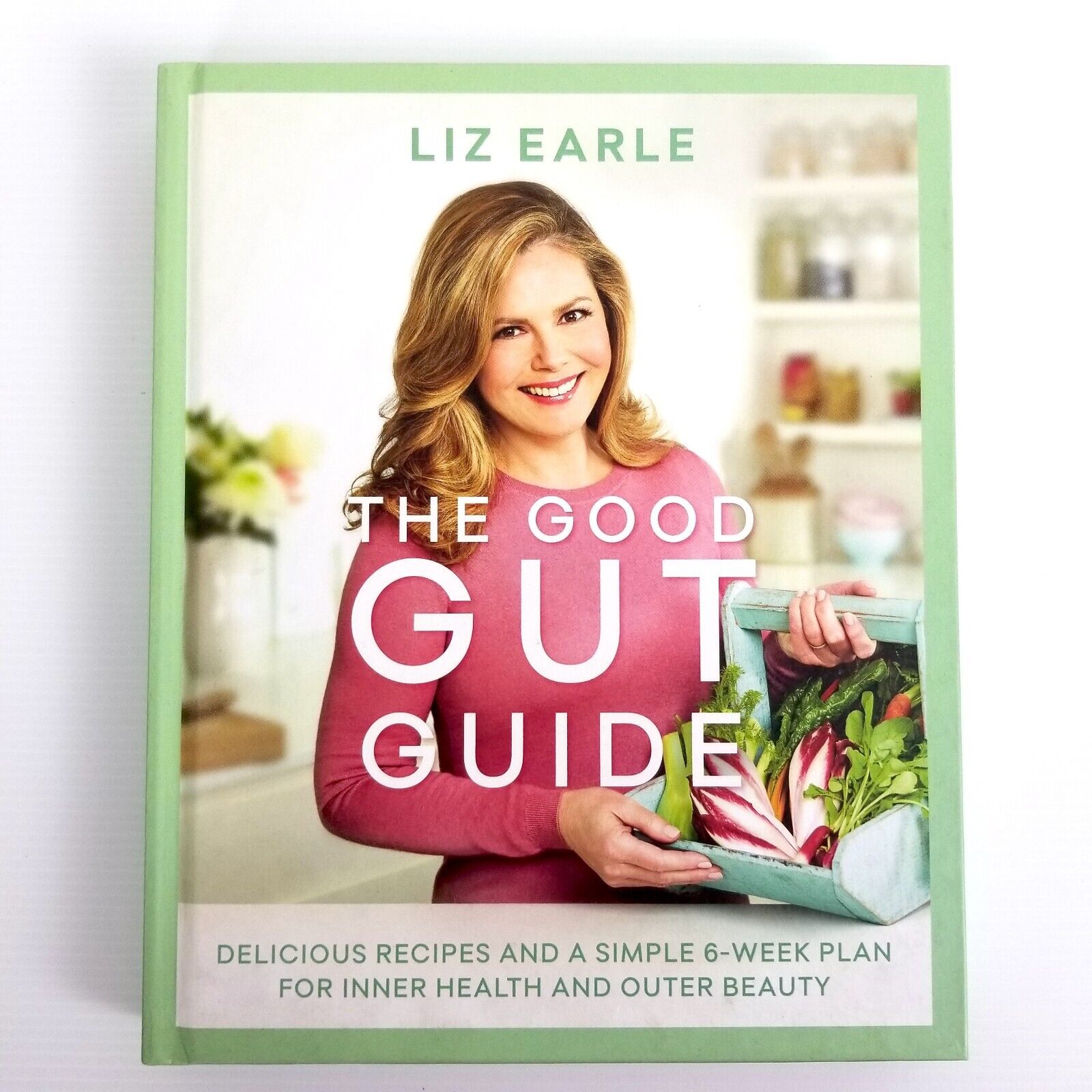 The Good Gut Guide: Delicious Recipes & a Simple 6-Week Plan (Hardcover, 2017)