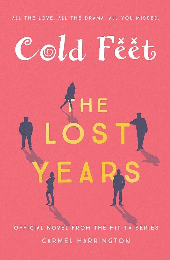 Cold Feet: The Lost Years by Carmel Harrington (Hardcover, 2017) Official Novel