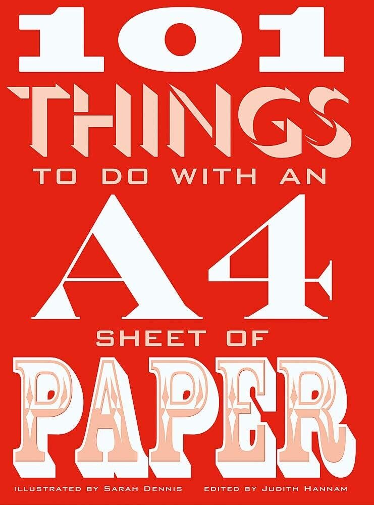 101 Things to do with an A4 Sheet of Paper by Vicky Orchard, Sarah Kyle, Judith