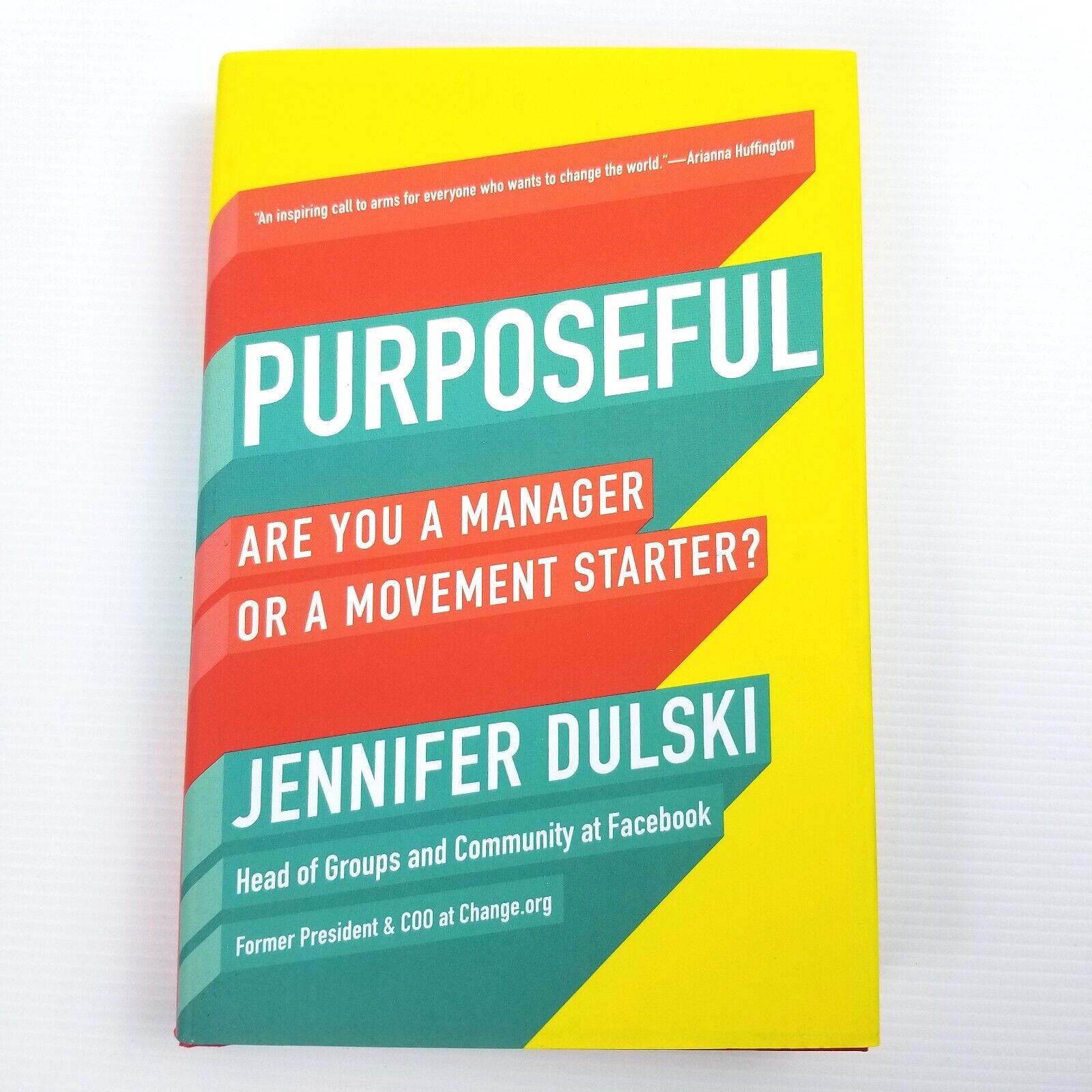 Purposeful: Are You a Manager or a Movement Starter? Hardcover 2018 by J. Dulski