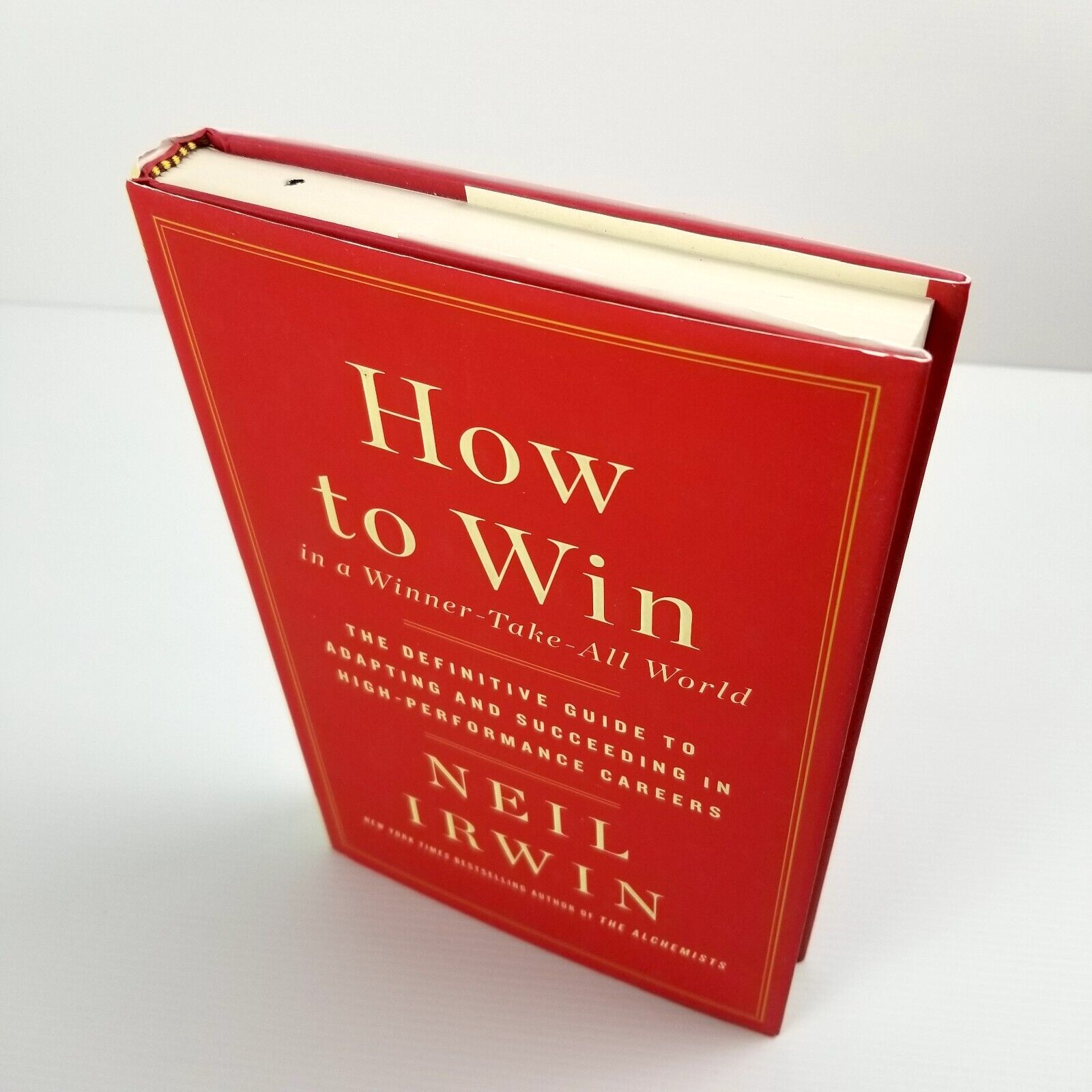 How to Win in a Winner-Take-All World: The Definitive Guide to Adapting N. Irwin