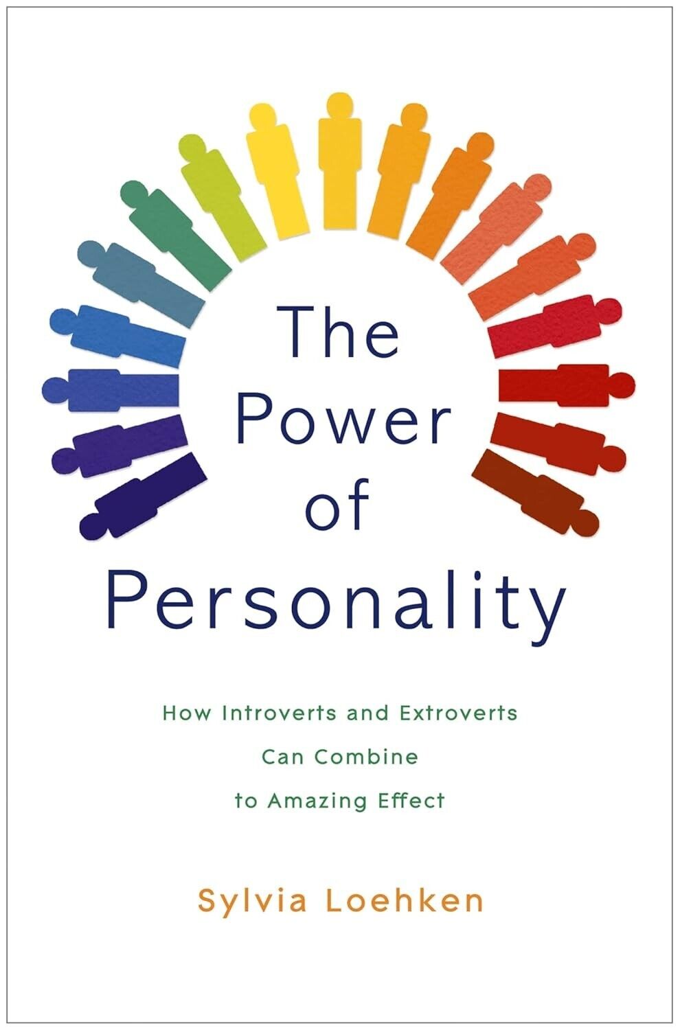 The Power of Personality: Introverts and Extroverts Sylvia Loehken Paperback New
