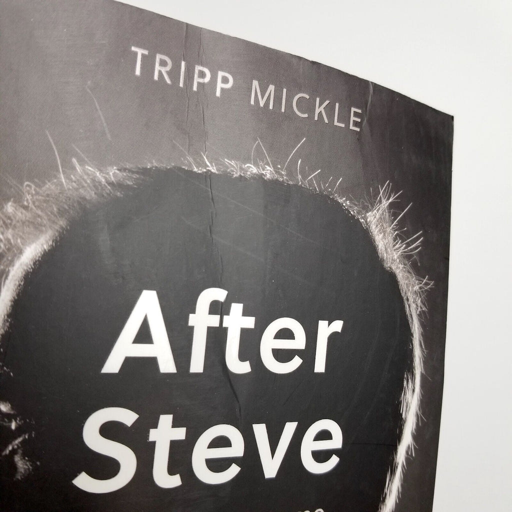 After Steve: How Apple Became a Trillion-Dollar Company, Tripp Mickle, Paperback