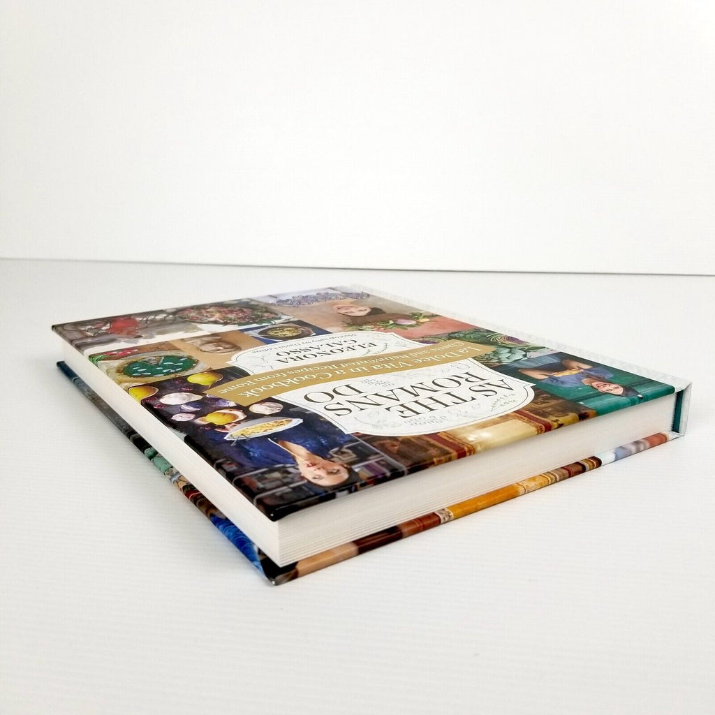 As the Romans Do Authentic & Reinvented Recipes Eleonora Gala Cookbook Hardcover