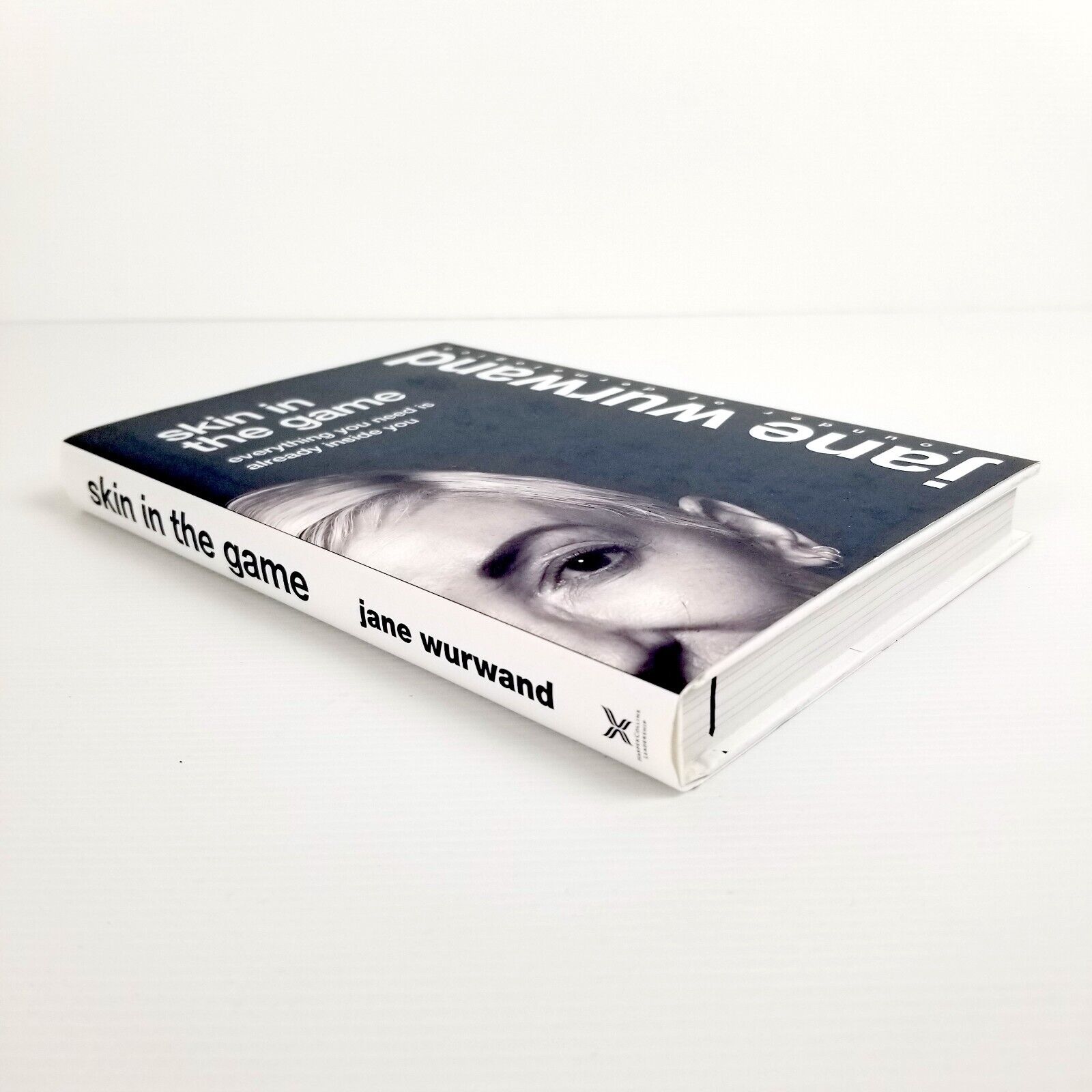 Skin in the Game: Everything You Need is Already Inside You by Jane Wurwand Book