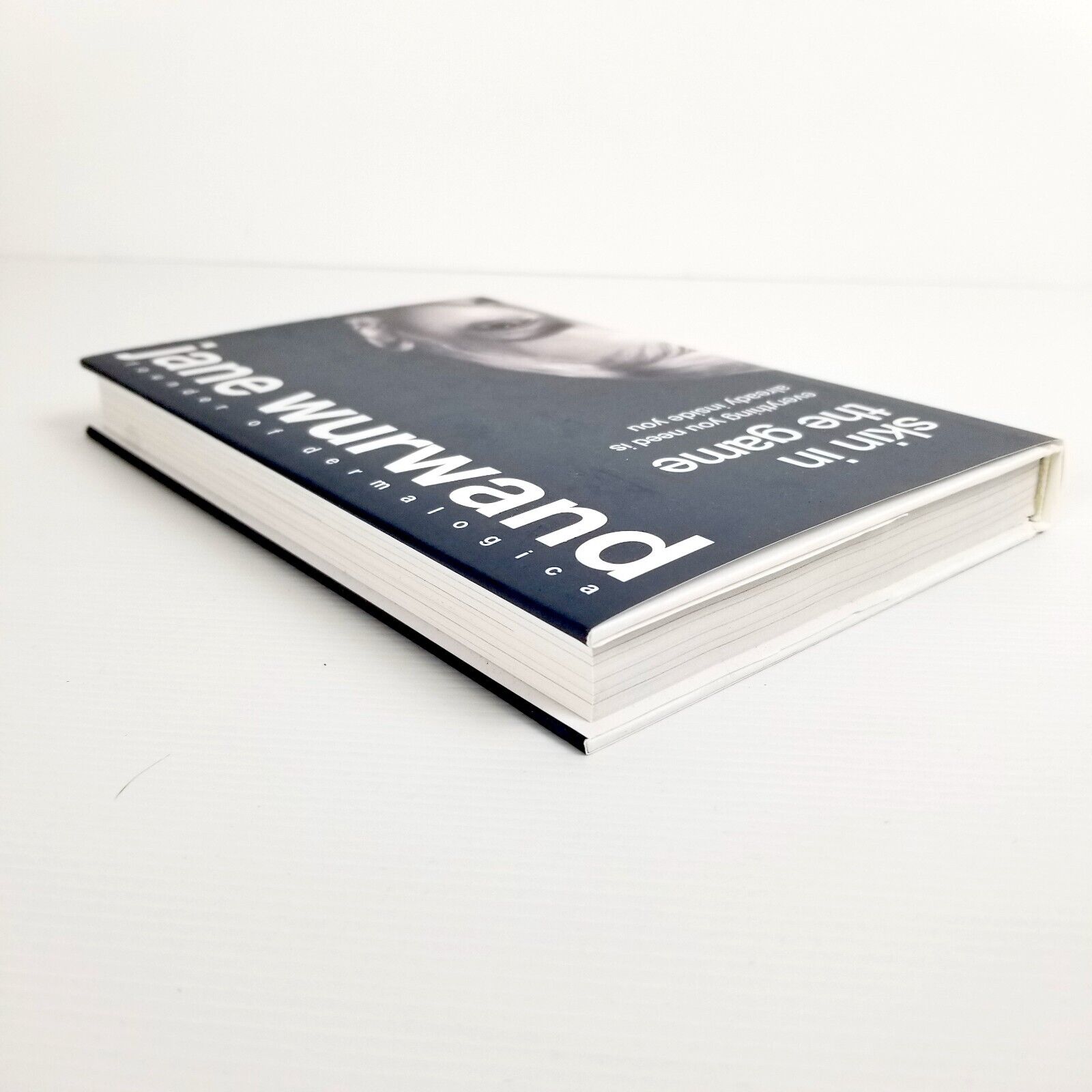 Skin in the Game: Everything You Need is Already Inside You by Jane Wurwand Book