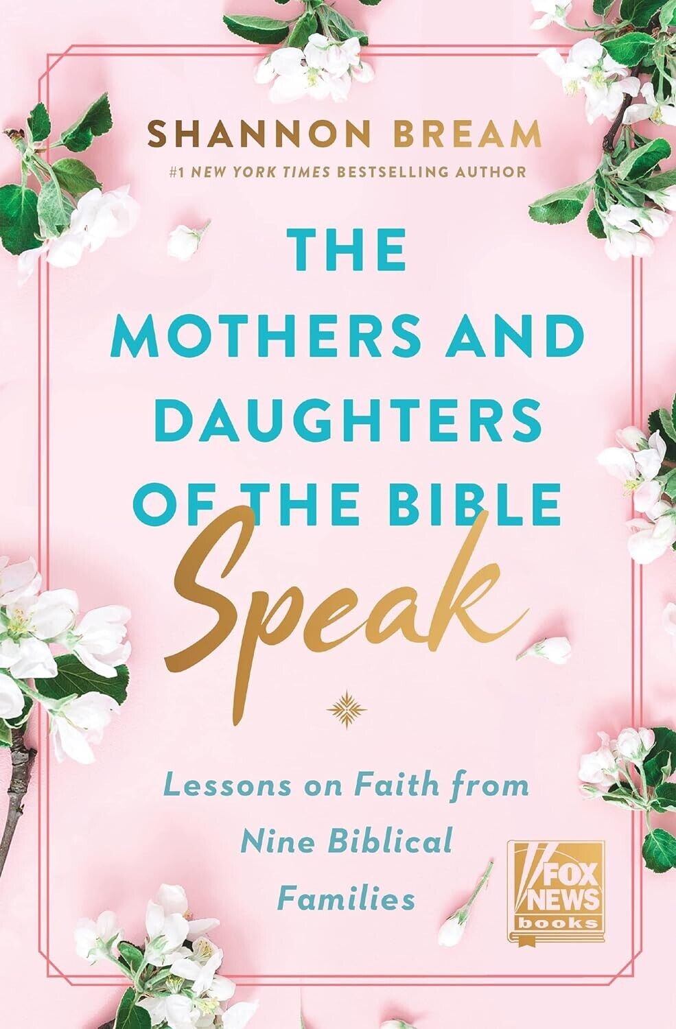 The Mothers and Daughters of the Bible Speak by Shannon Bream (Paperback, 2022)