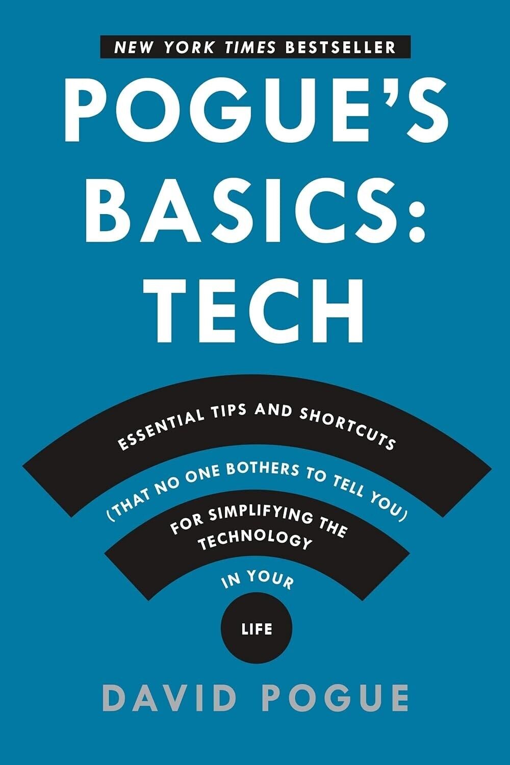 Pogue's Basics: Tech (Essential Tips and Shortcuts) David Pogue, Paperback 2015