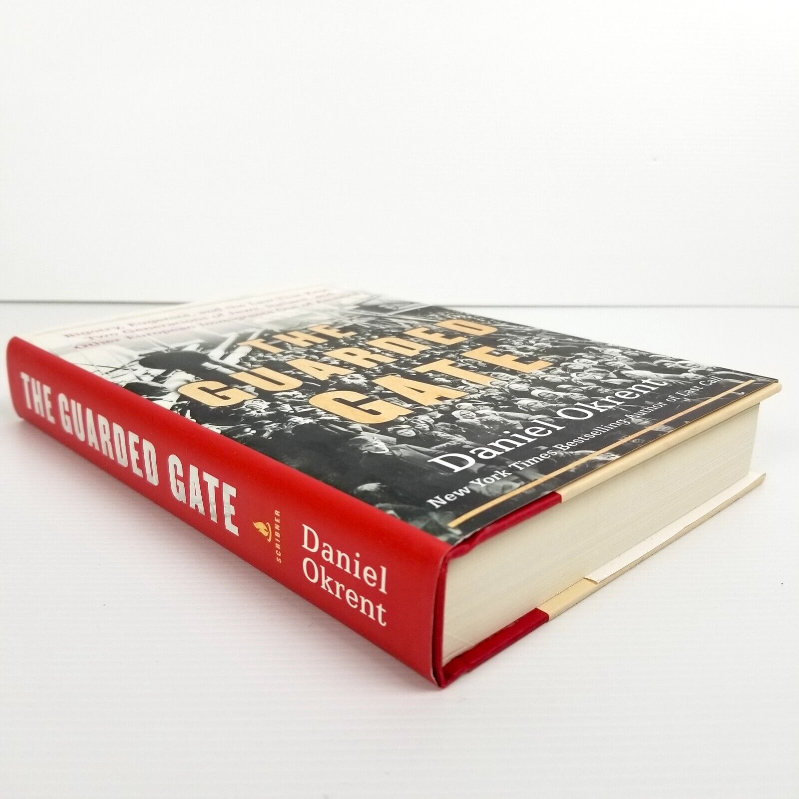 The Guarded Gate: Bigotry, Eugenics and the Law... by Daniel Okrent, Hardcover