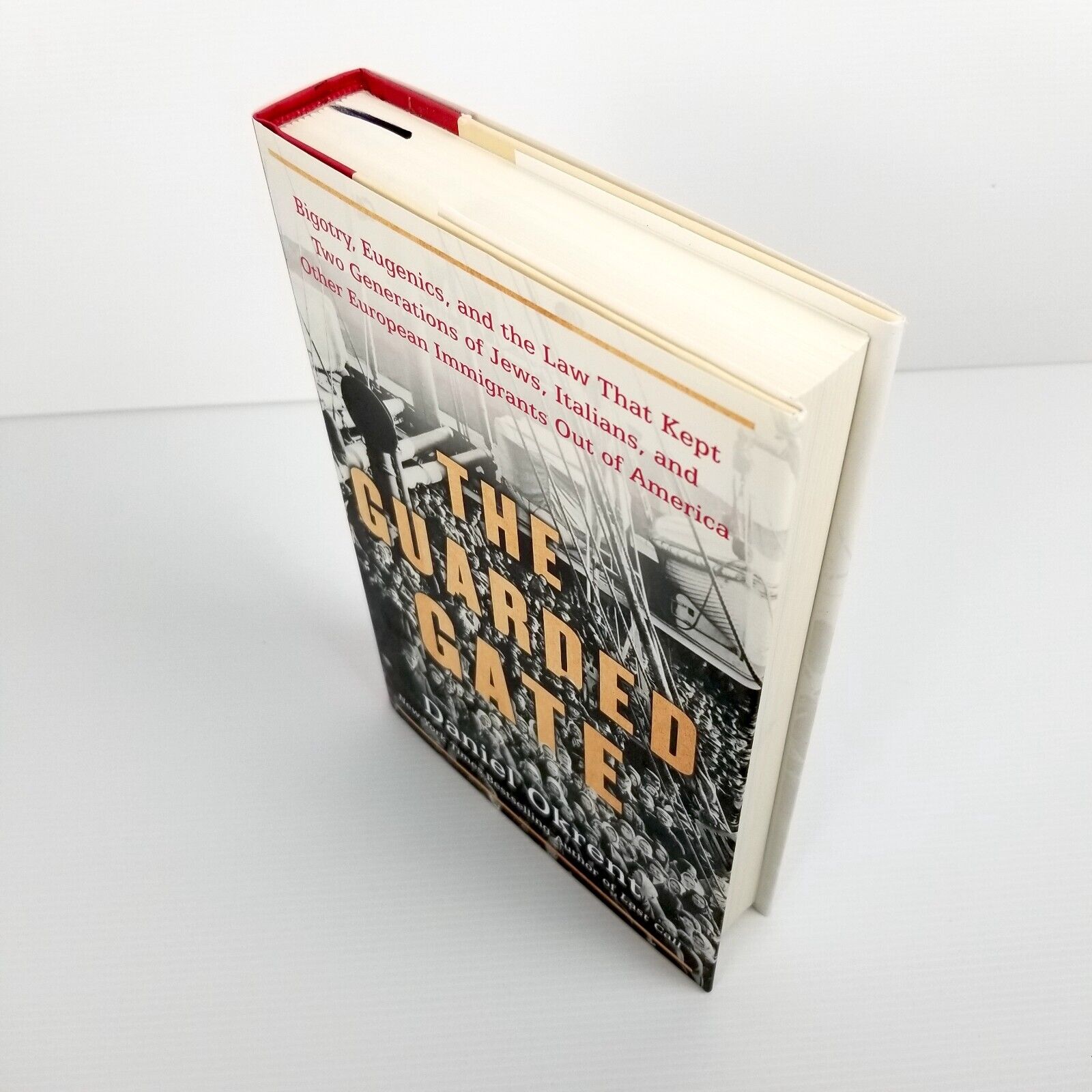 The Guarded Gate: Bigotry, Eugenics and the Law... by Daniel Okrent, Hardcover