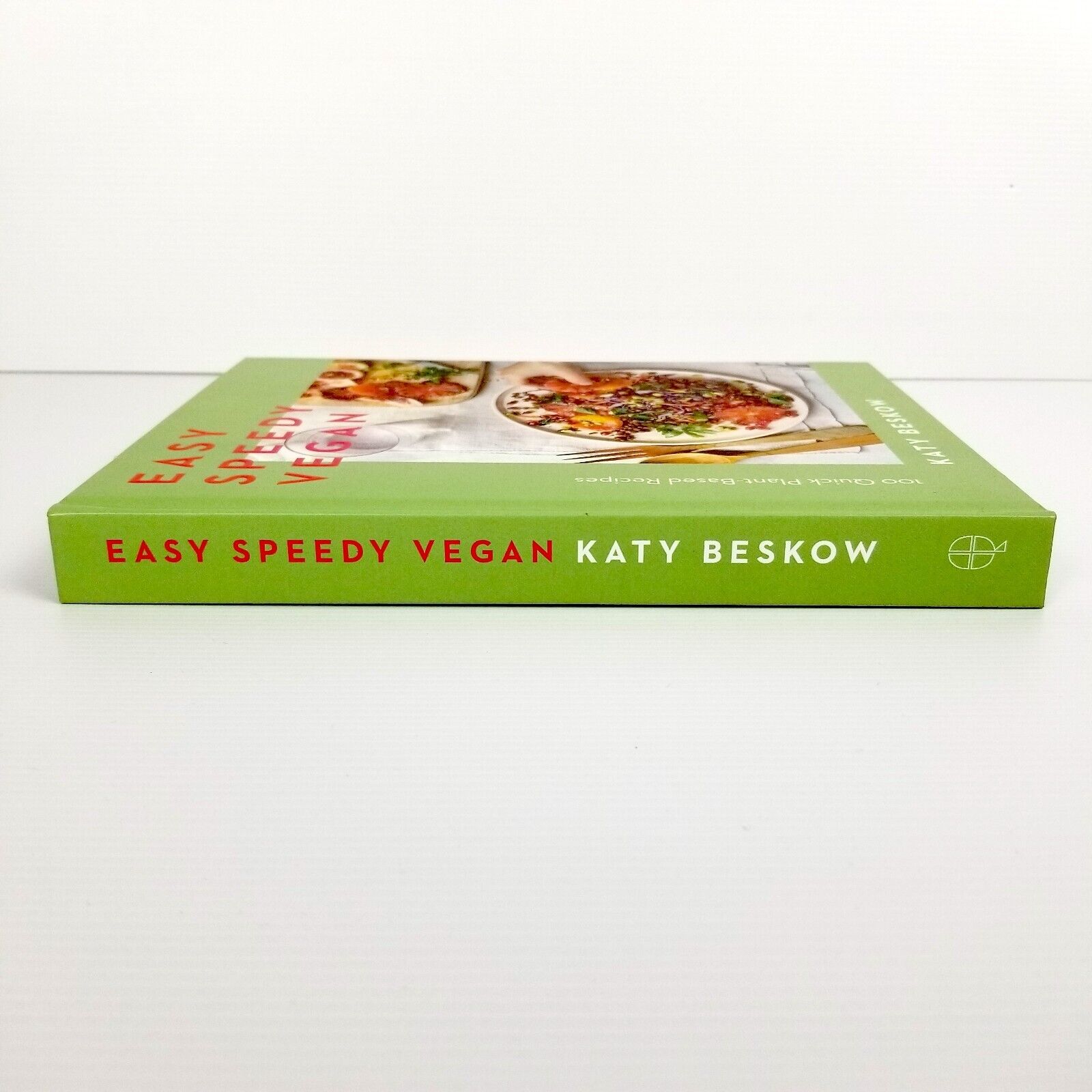 Easy Speedy Vegan: 100 Quick Plant-Based Recipes by Katy Beskow (Hardcover 2022)
