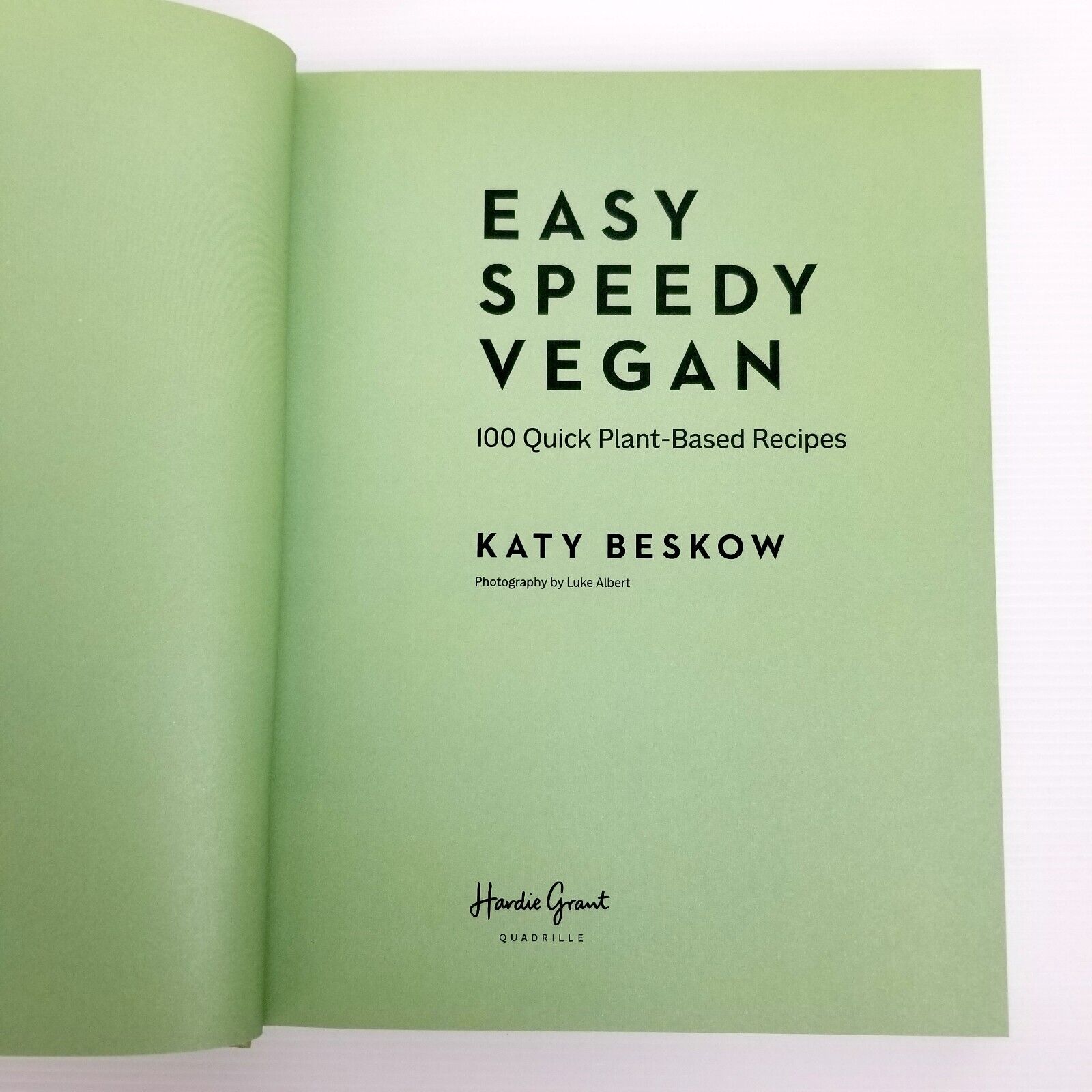 Easy Speedy Vegan: 100 Quick Plant-Based Recipes by Katy Beskow (Hardcover 2022)
