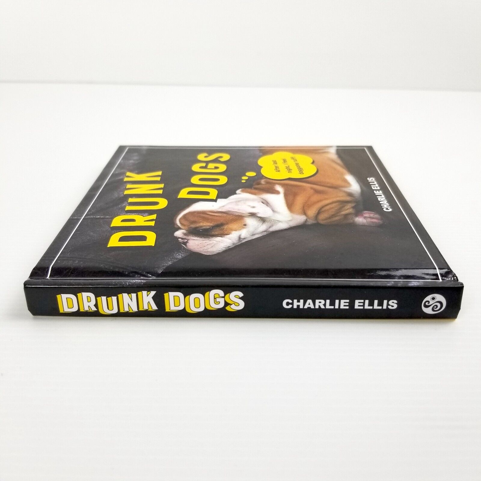 Drunk Dogs: Hilarious Pics of Plastered Pups by Charlie Ellis (Hardcover, 2021)