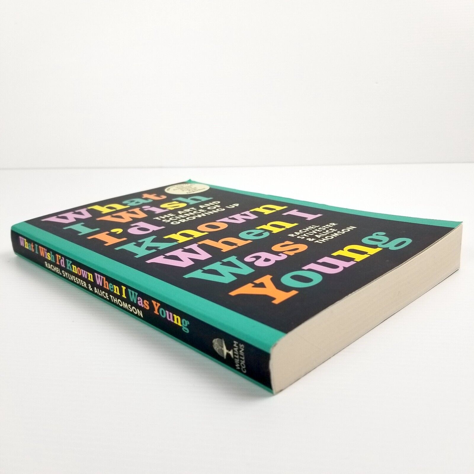 What I Wish I'd Known When I Was Young by Rachel Sylvester and Alice Thomson New